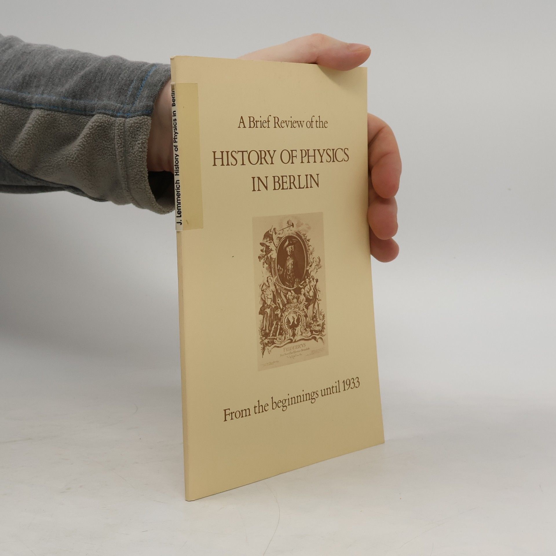 J. Lemmerich A Brief Review of the History of Physics in Berlin