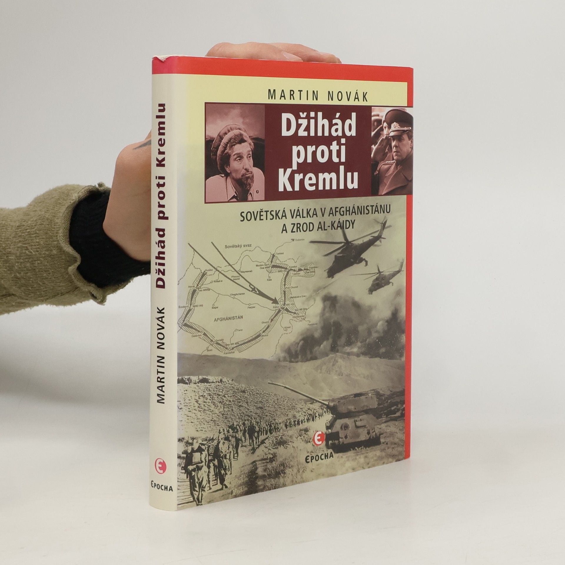 Džihád proti Kremlu: Sovětská válka v Afghánistánu a zrod Al-Káidy