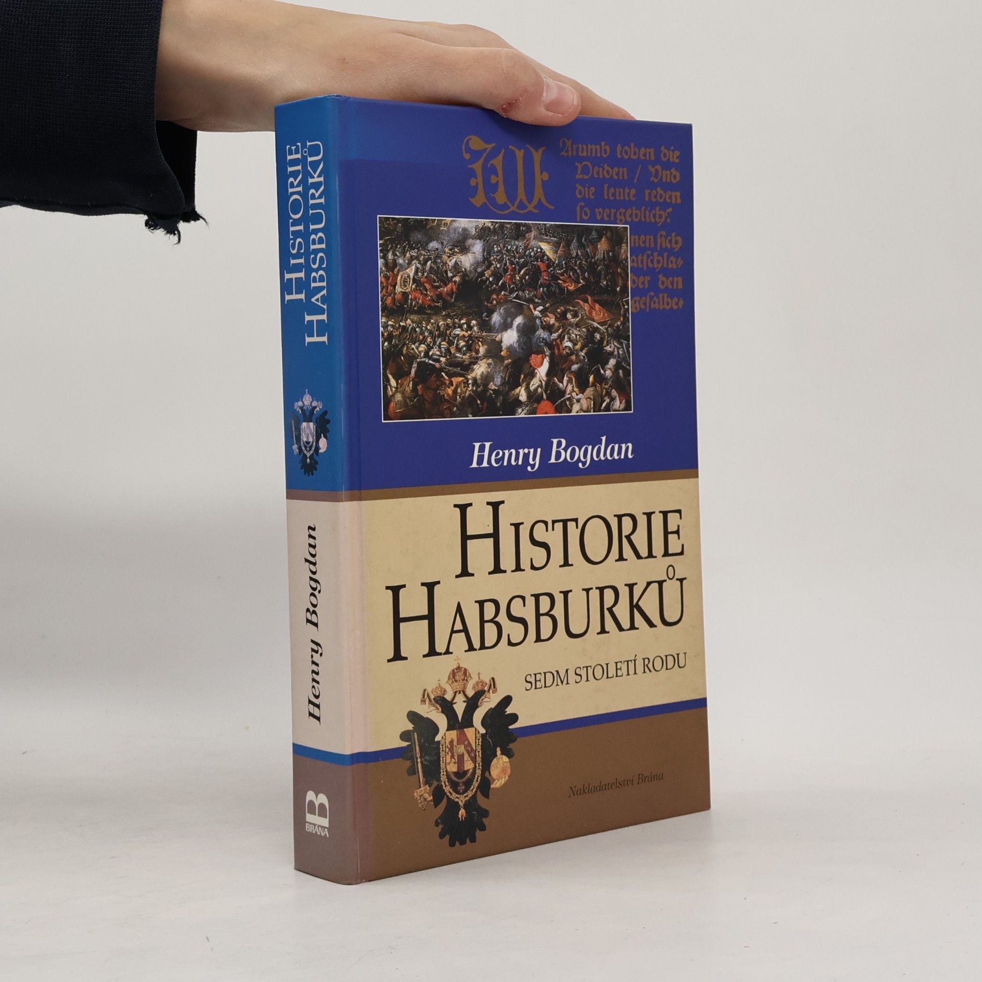 Historie Habsburků. Sedm století rodu