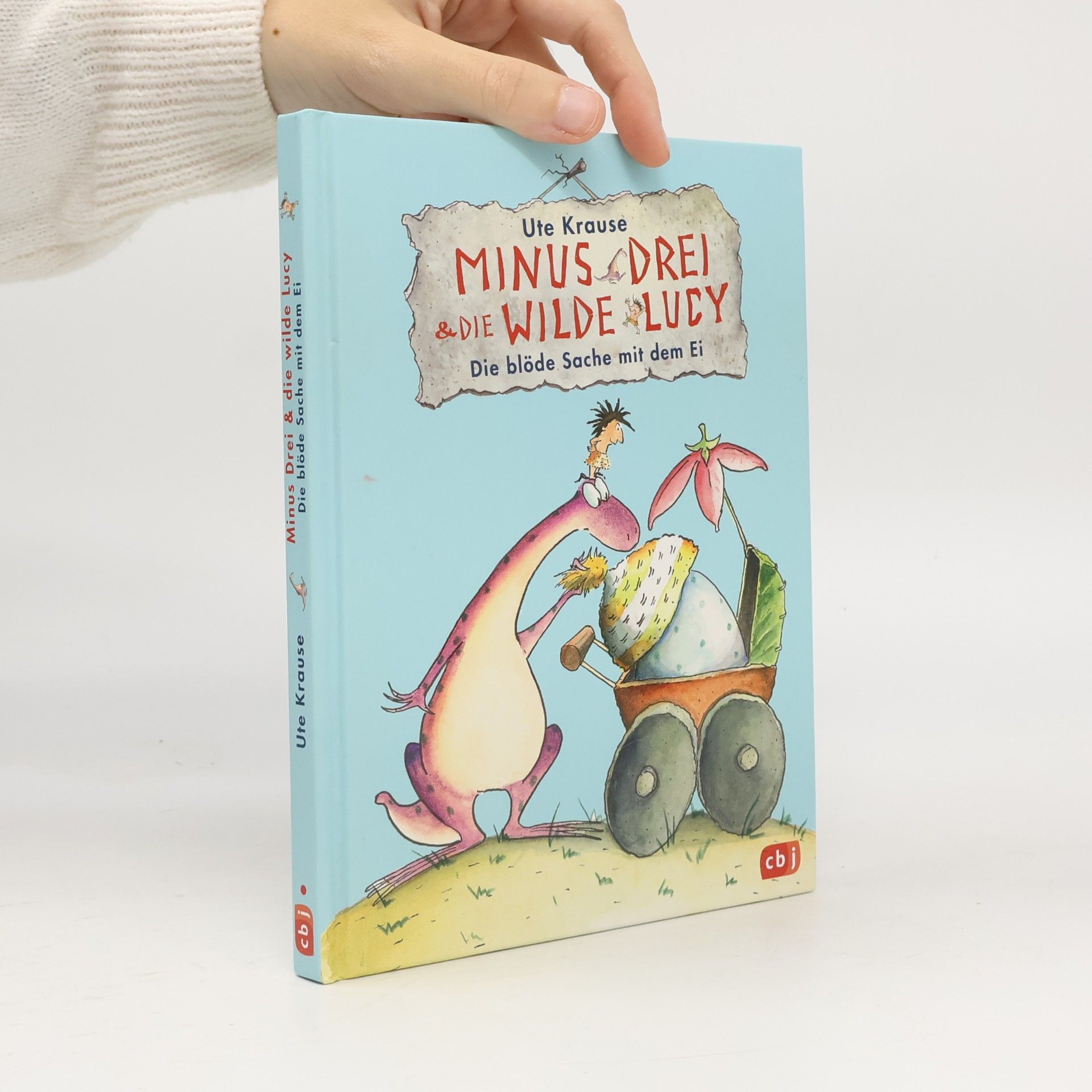 Minus Drei und die wilde Lucy - die blöde Sache mit dem Ei