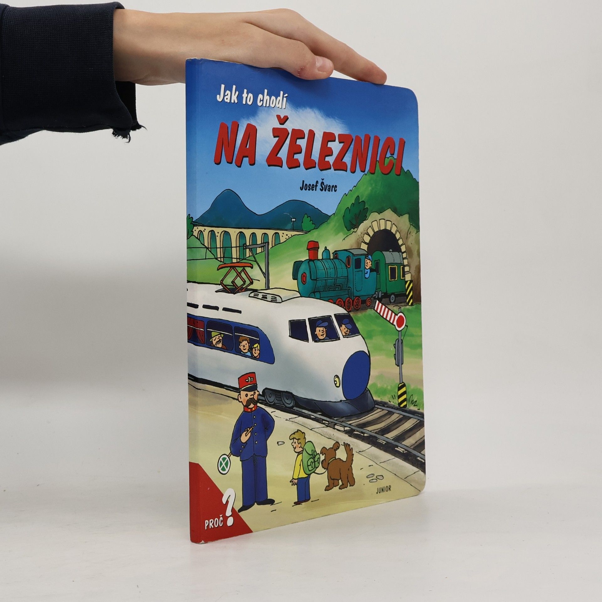 Josef Švarc Jak to chodí na železnici