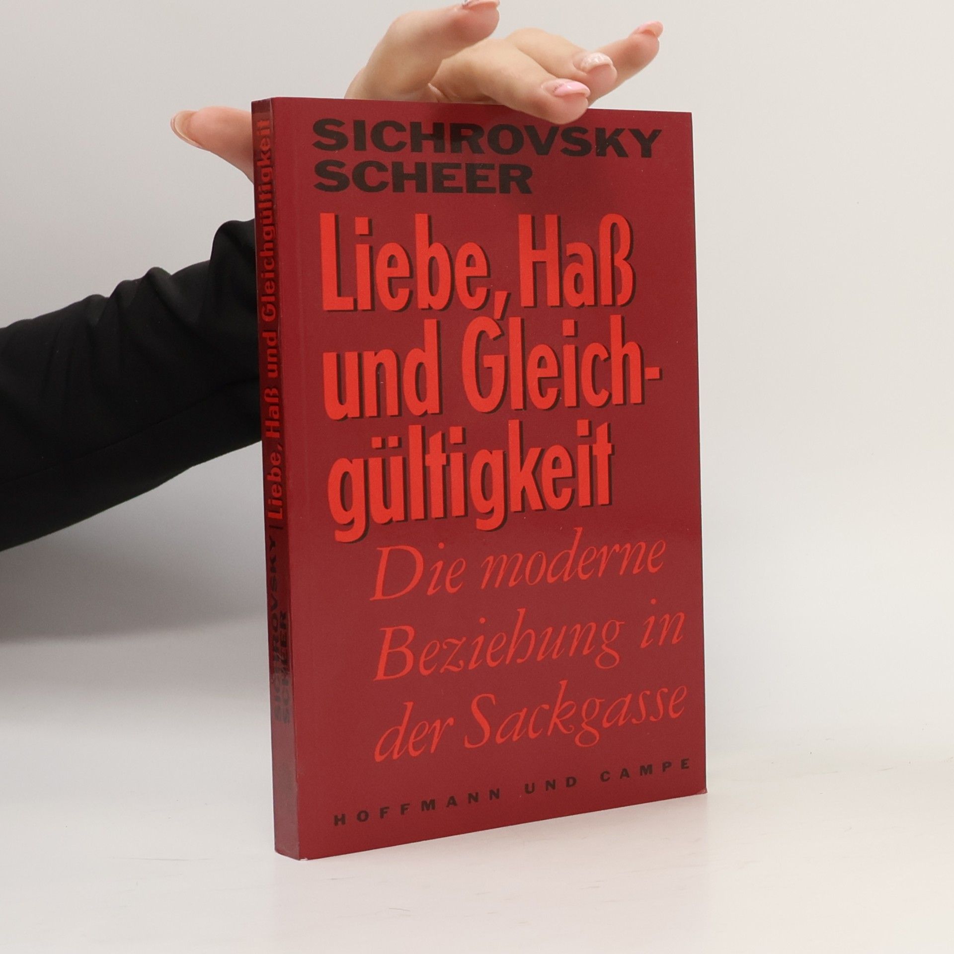 Liebe, Hass und Gleichgültigkeit