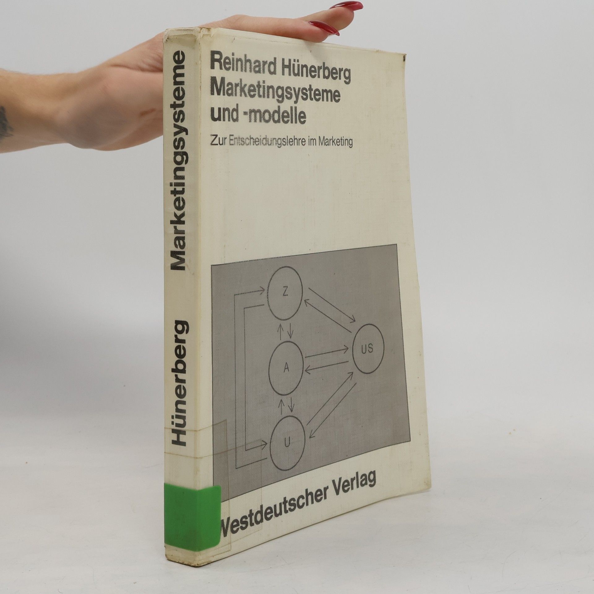 Reinhard Hünerberg Marketingsysteme und -Modelle