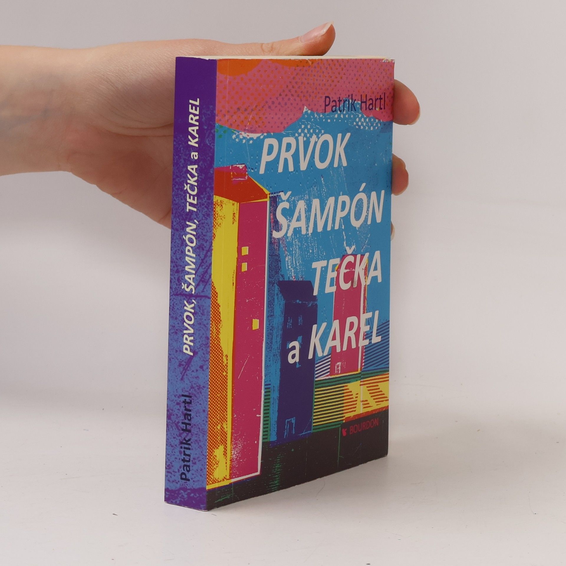 Patrik Hartl Prvok, Šampón, Tečka a Karel