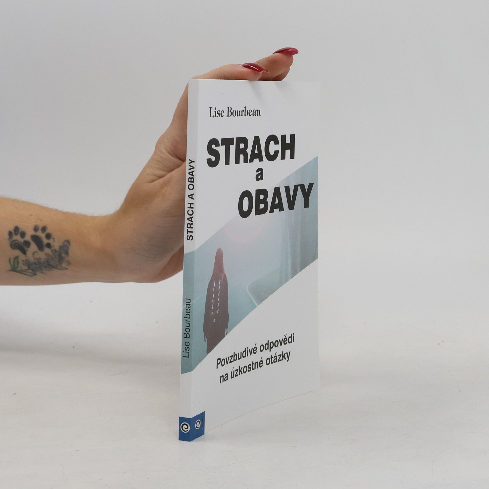 Strach a obavy. Povzbudivé odpovědi na úzkostné otázky