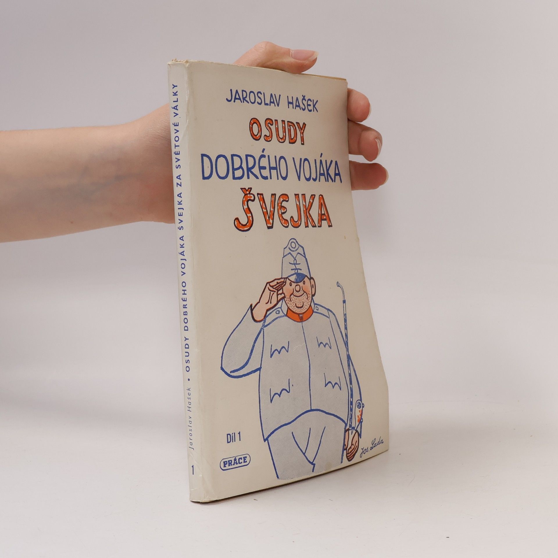 Jaroslav Hašek Osudy dobrého vojáka švejka za světové války. Díl I.