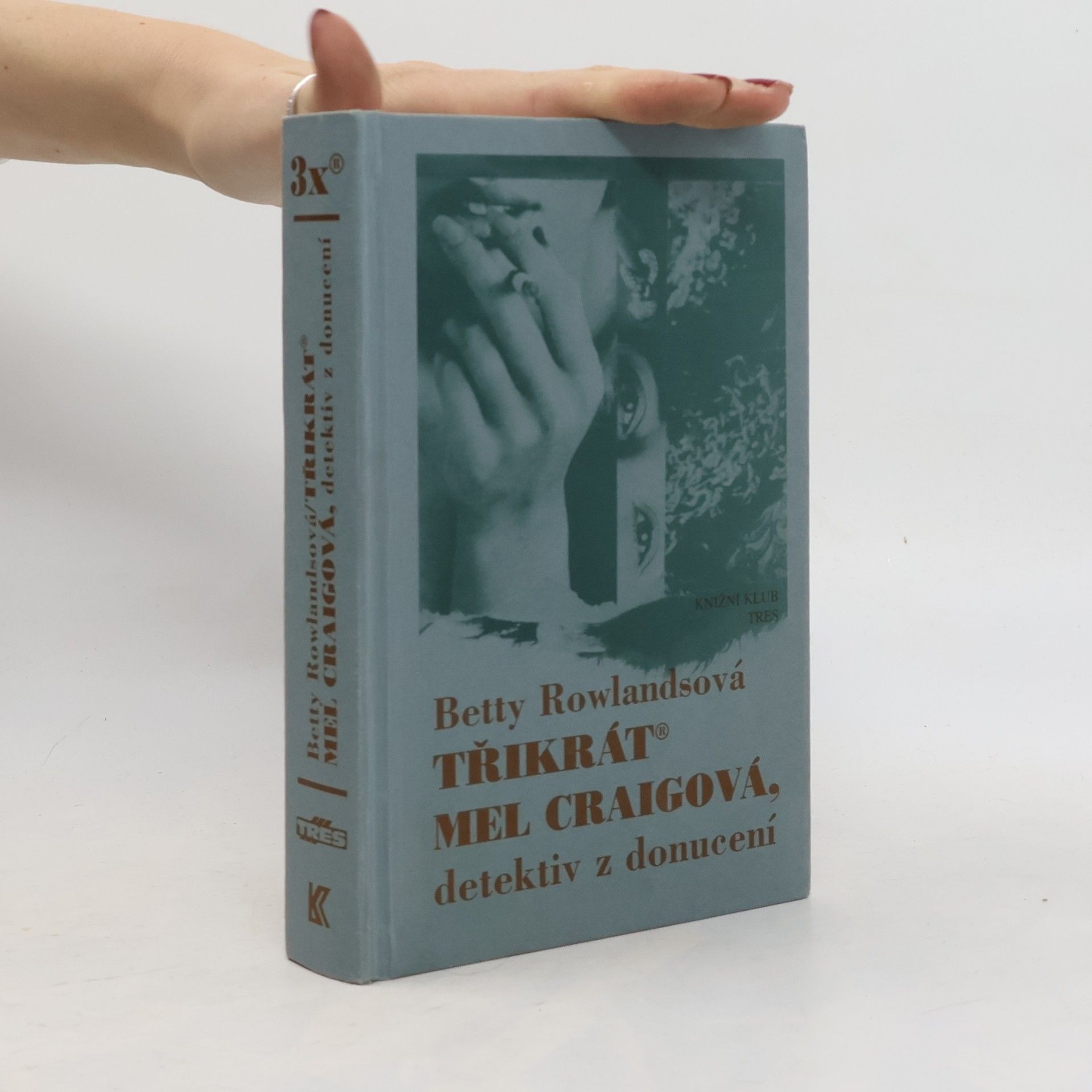 Betty Rowlands Třikrát Mel Craigová, detektiv z donucení