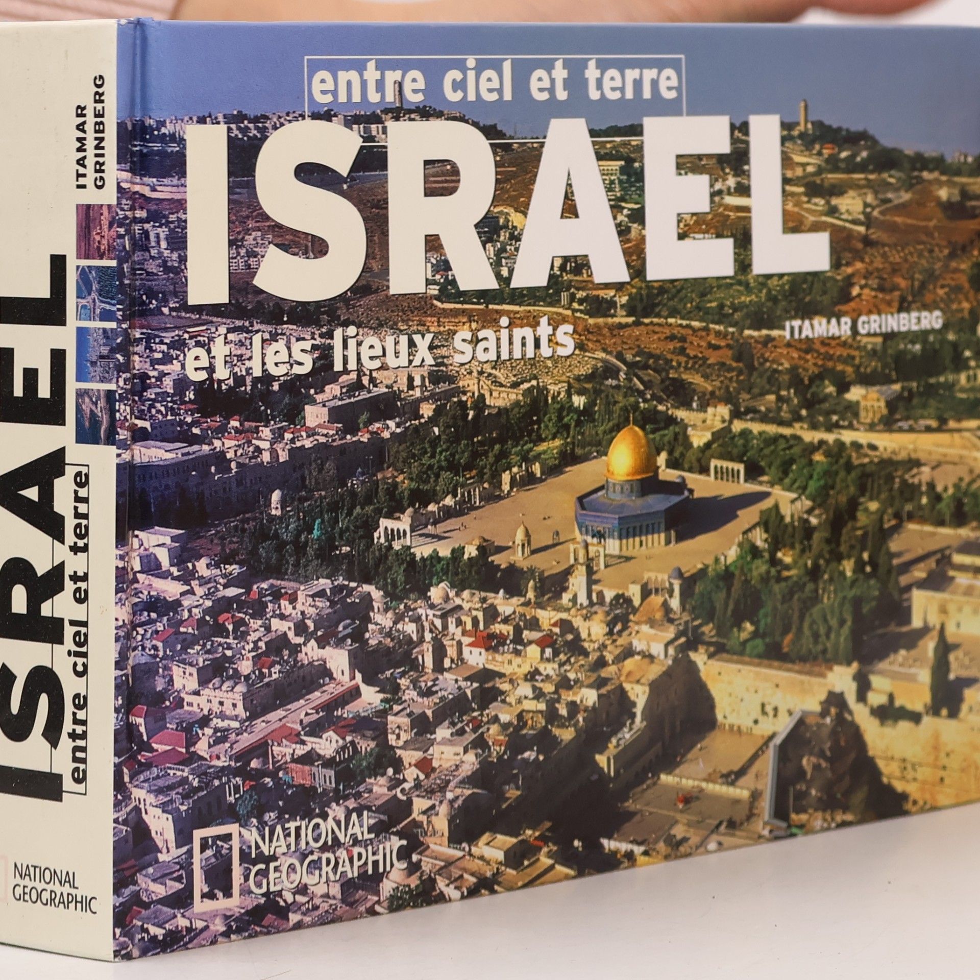 Israël et les lieux saints entre ciel et terre
