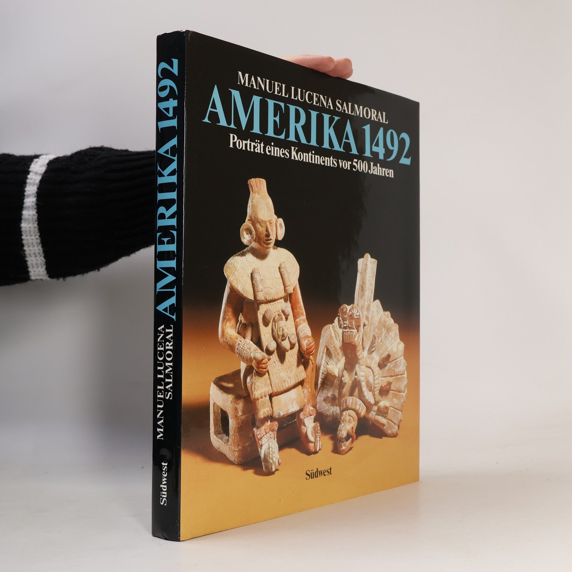 Amerika 1492. Porträt eines Kontinents vor 500 Jahren