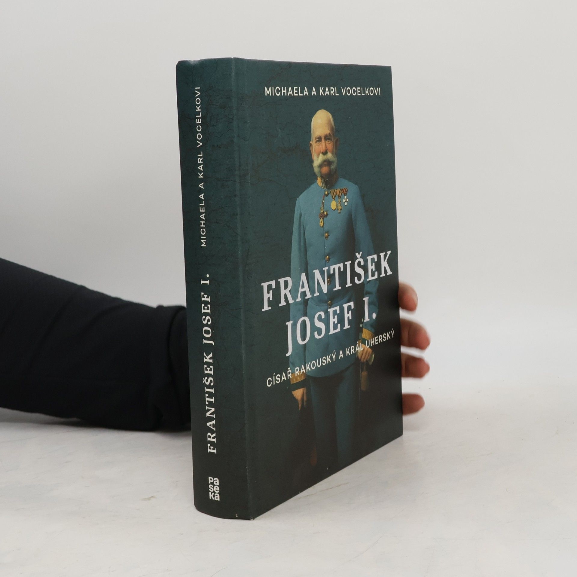František Josef I. Císař rakouský a král uherský