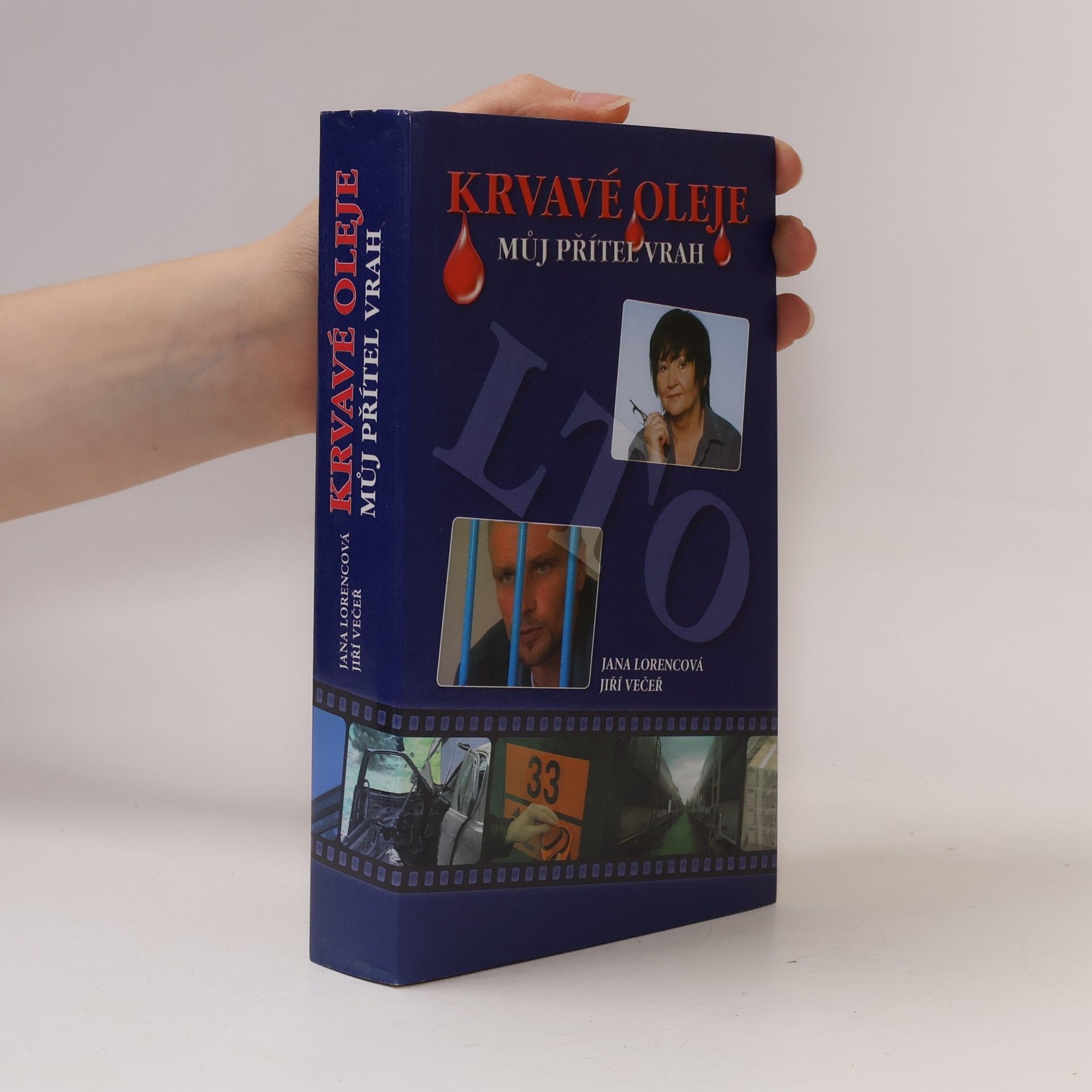 Jana Lorencová Krvavé oleje : můj přítel vrah