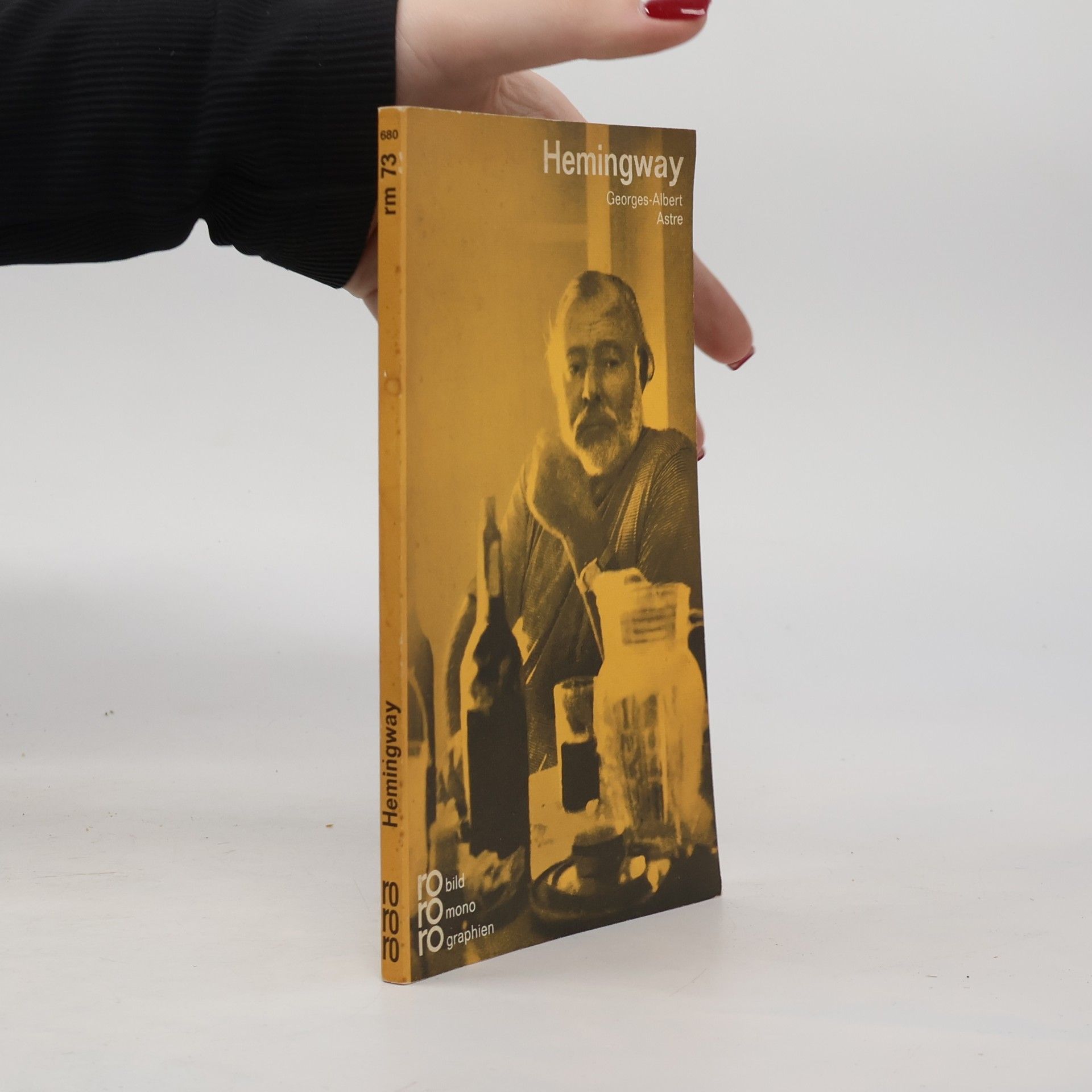 Georges-Albert Astre Ernest Hemingway in Selbstzeugnissen und Bilddokumenten