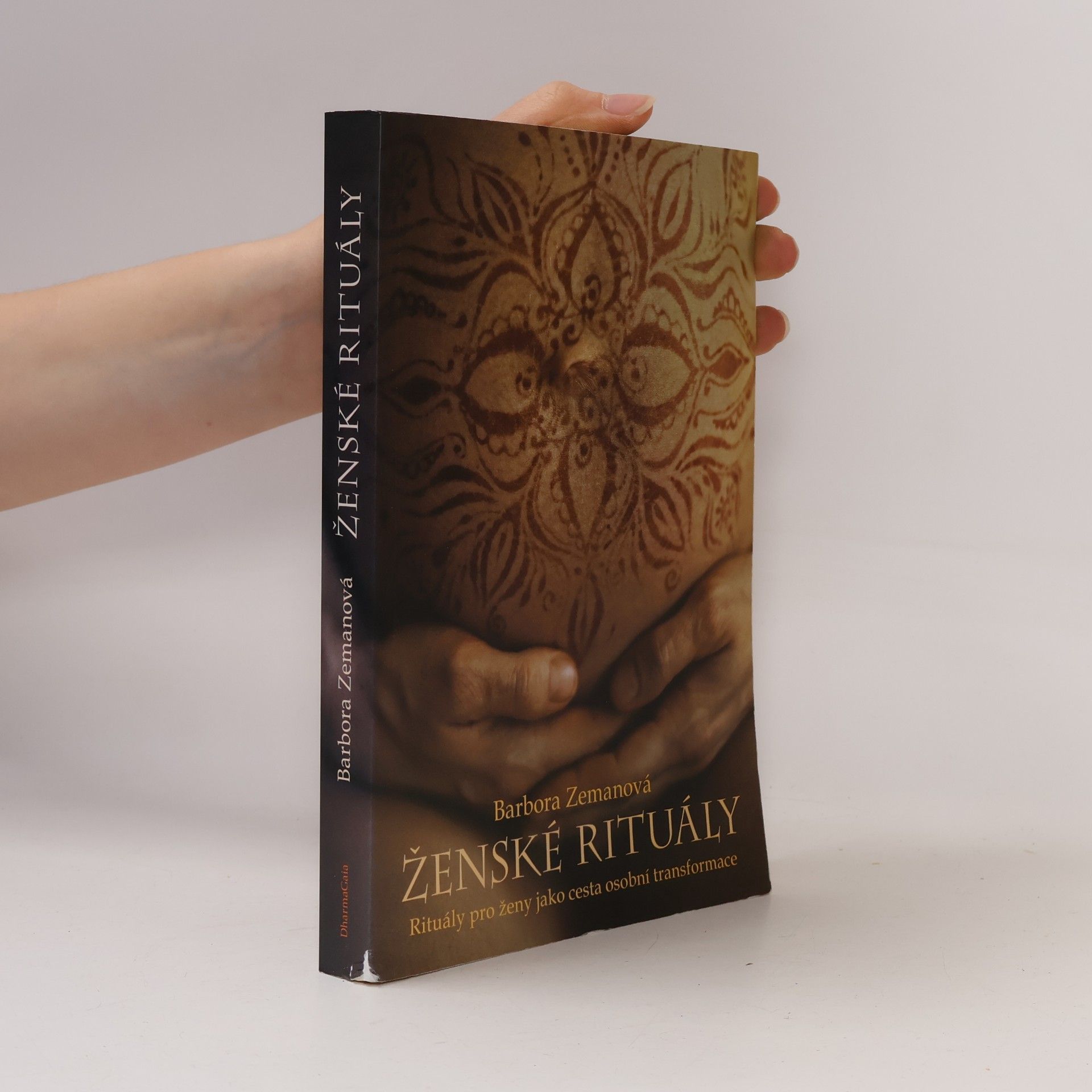 Barbora Zemanová Ženské rituály: Rituály pro ženy jako cesta osobní transformace