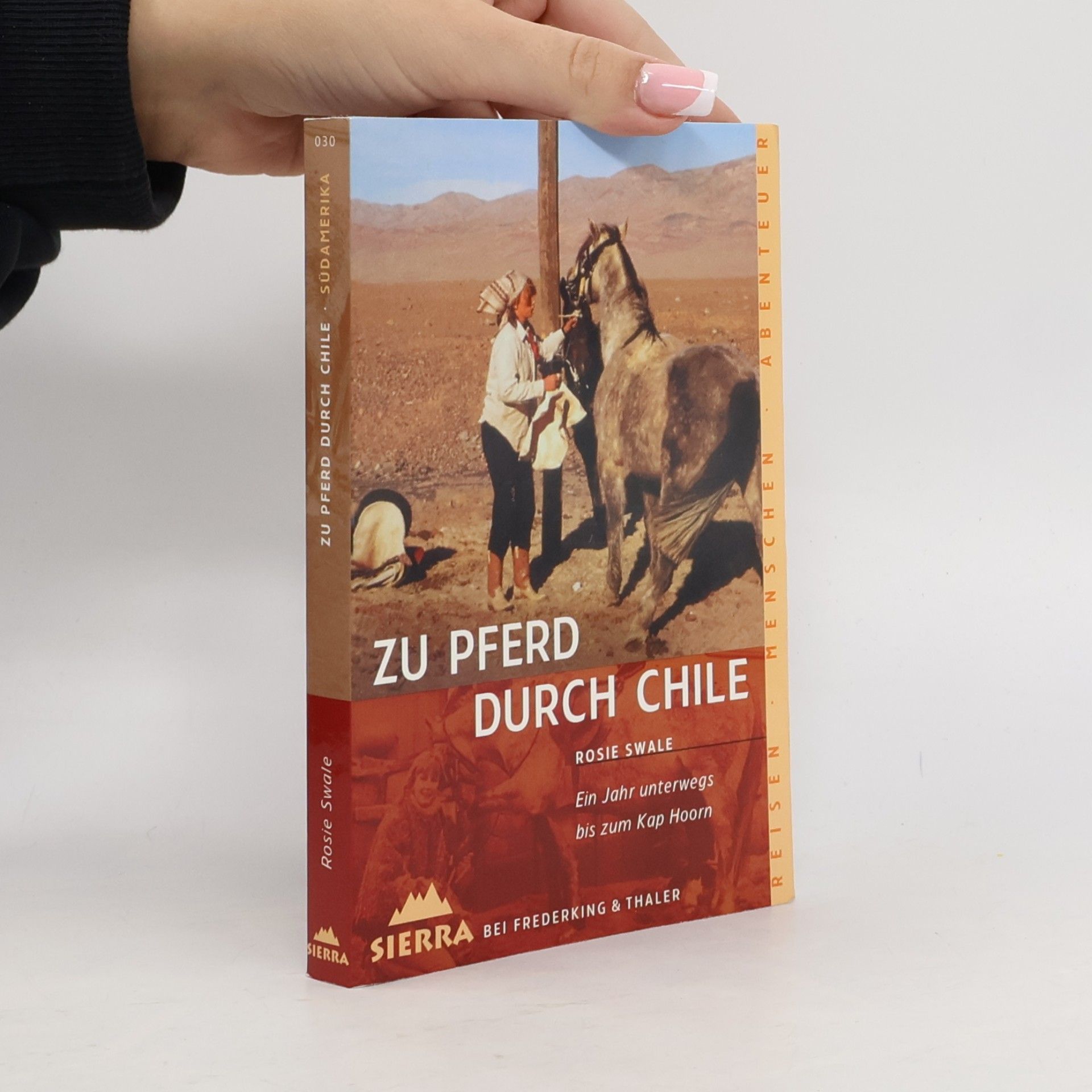 Rosie Swale-Pope Zu Pferd durch Chile