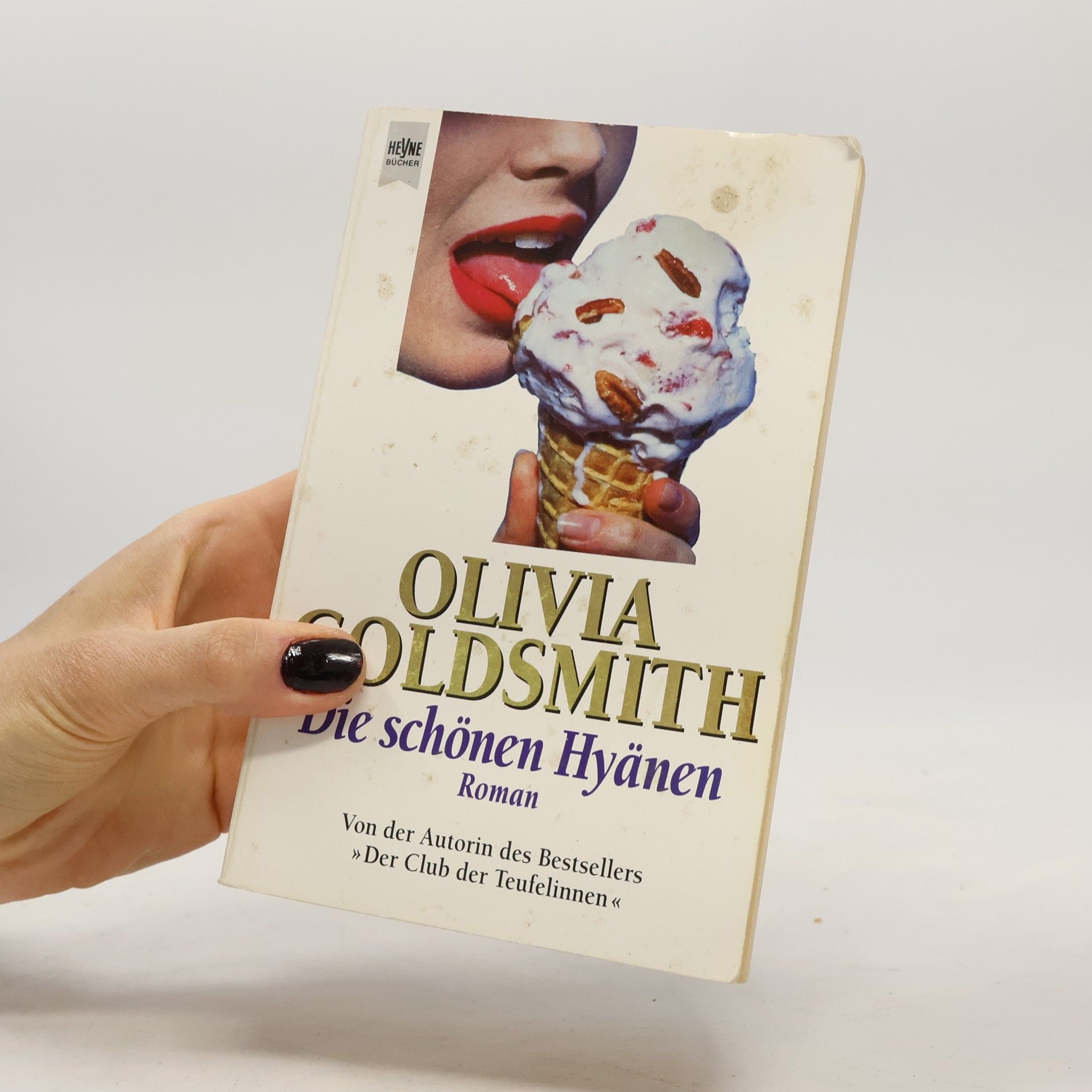 Olivia Goldsmith Die schönen Hyänen