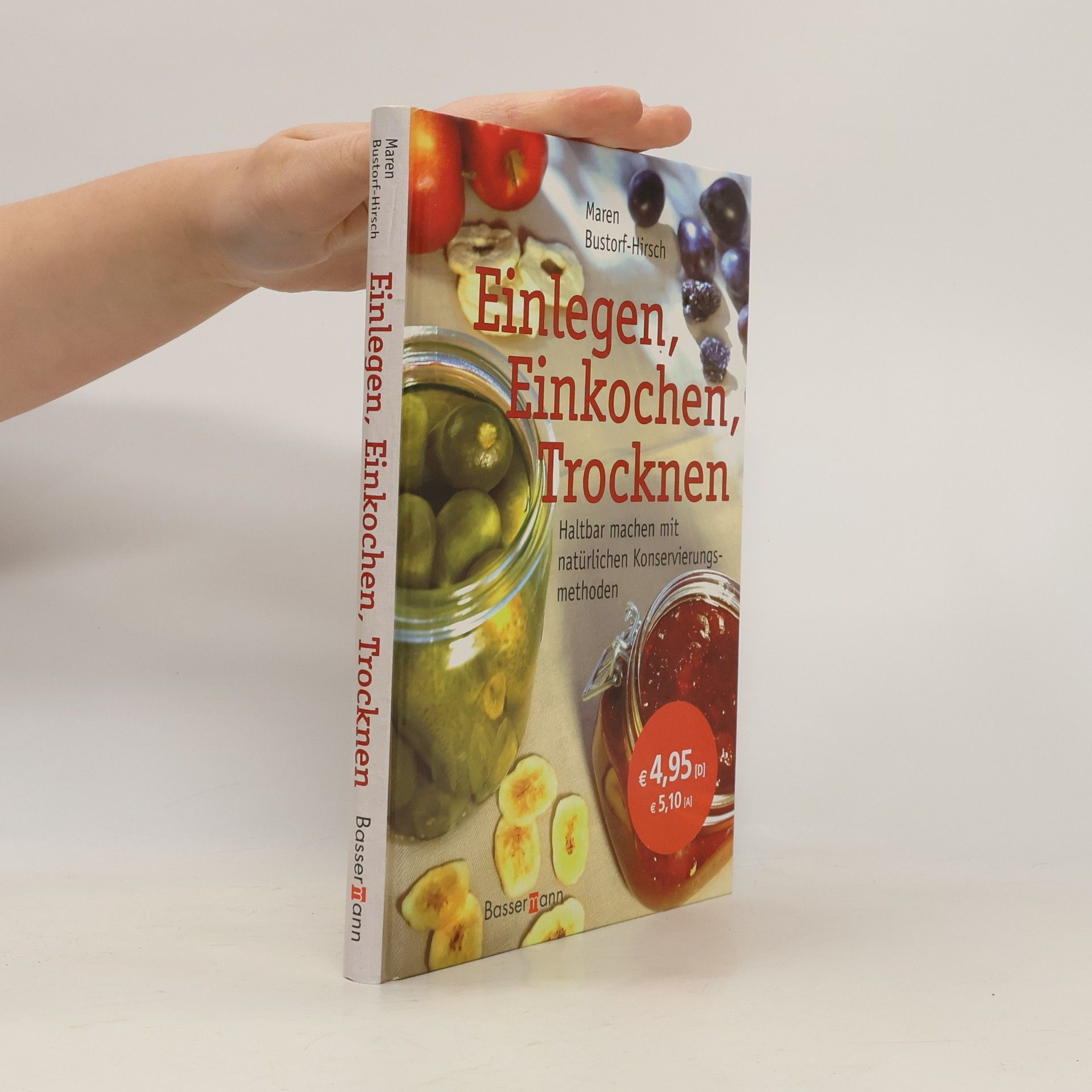 Einlegen, Einkochen, Trocknen
