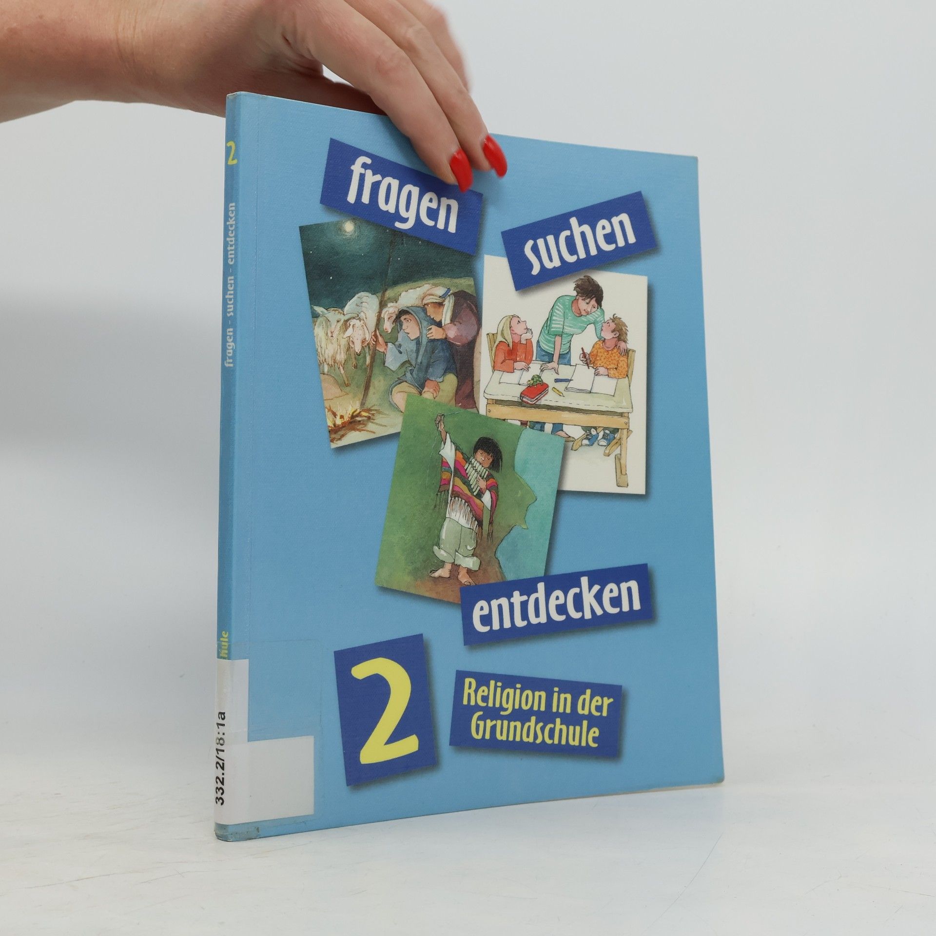 Ludwig Rendle Fragen - Suchen - Entdecken - 2: Religion in der Grundschule