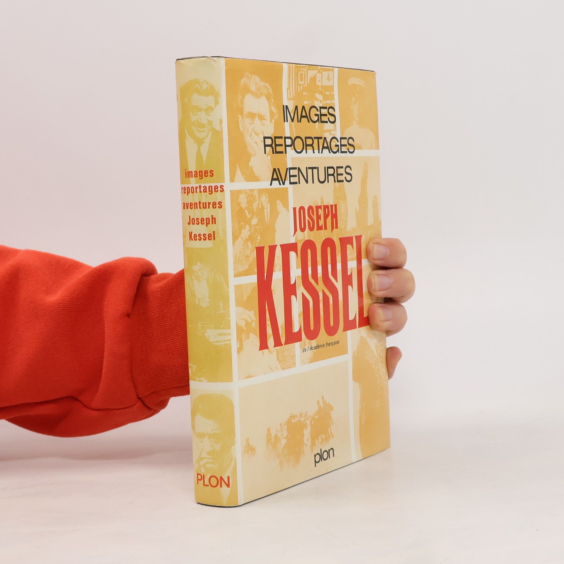 Joseph Kessel Images, reportages, aventures