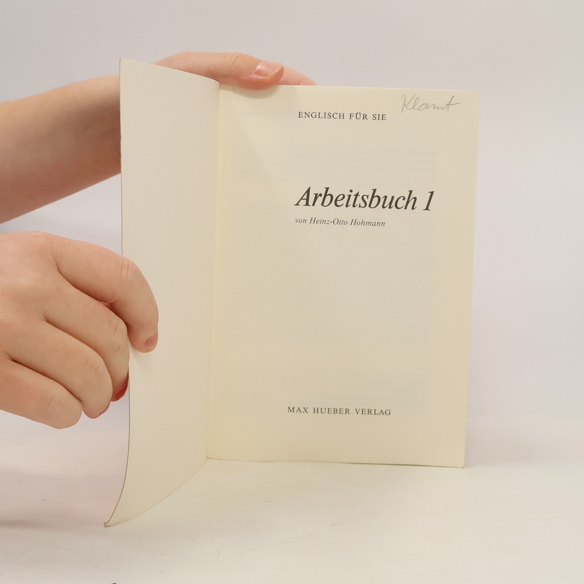 Heinz-Otto Hohmann Englisch für Sie: Arbeitsbuch 1