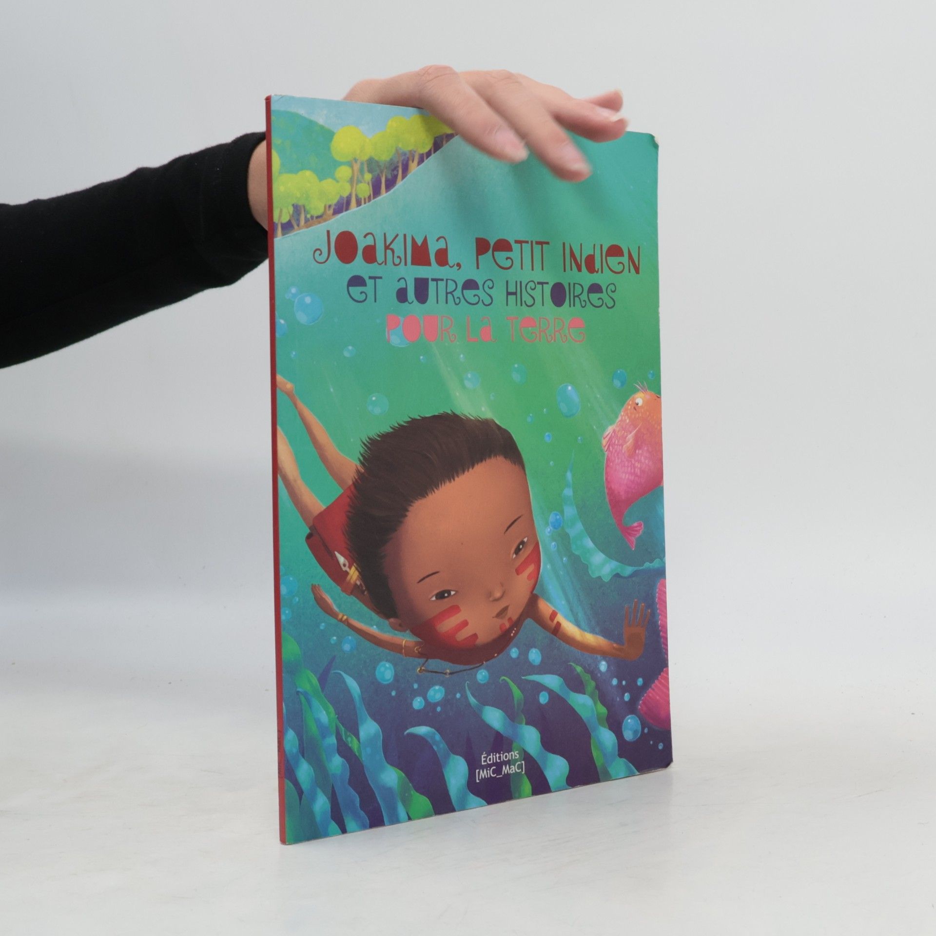 Joakima, Petit Indien et autres histoires pour la Terre