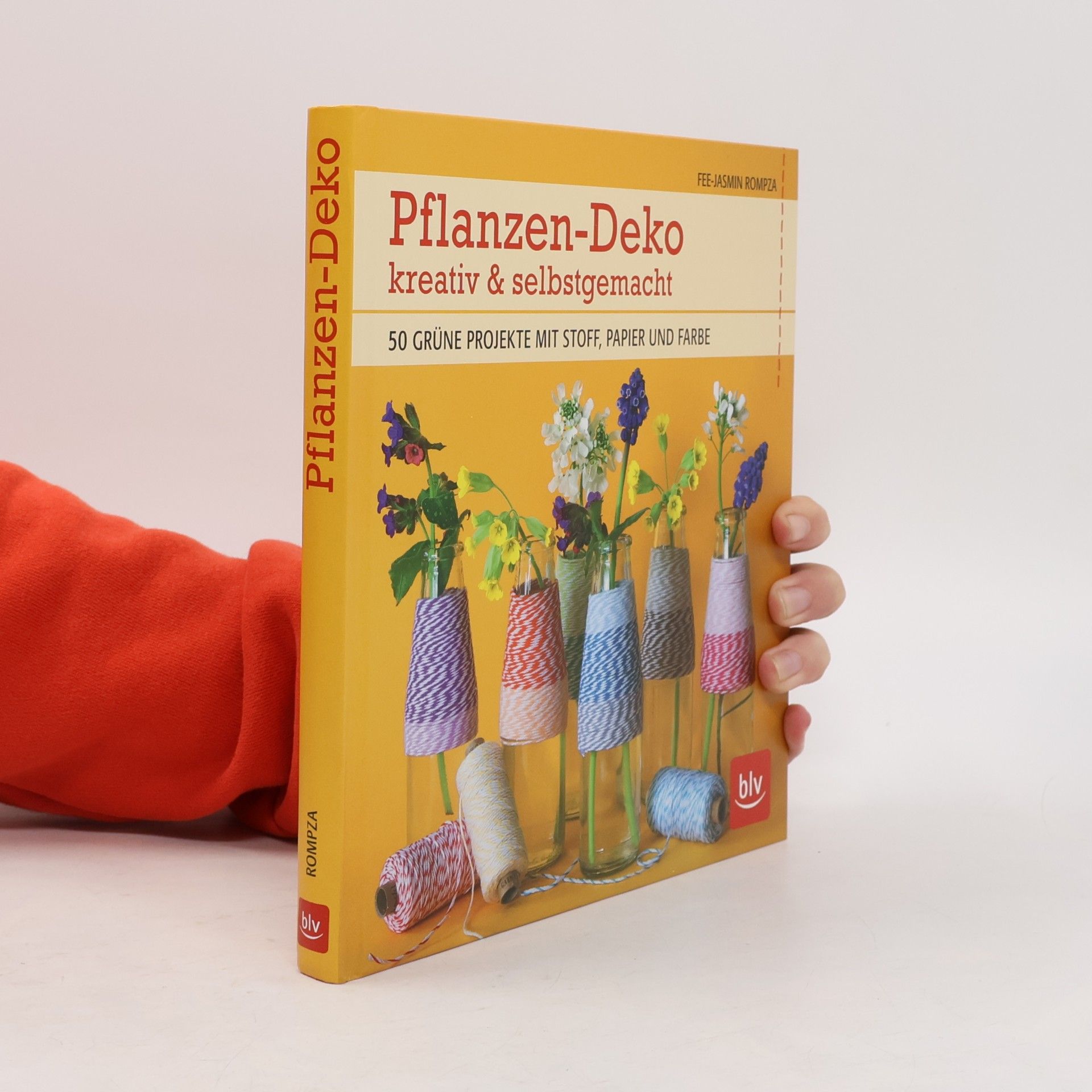 Fee-Jasmin Rompza Pflanzen-Deko kreativ & selbstgemacht