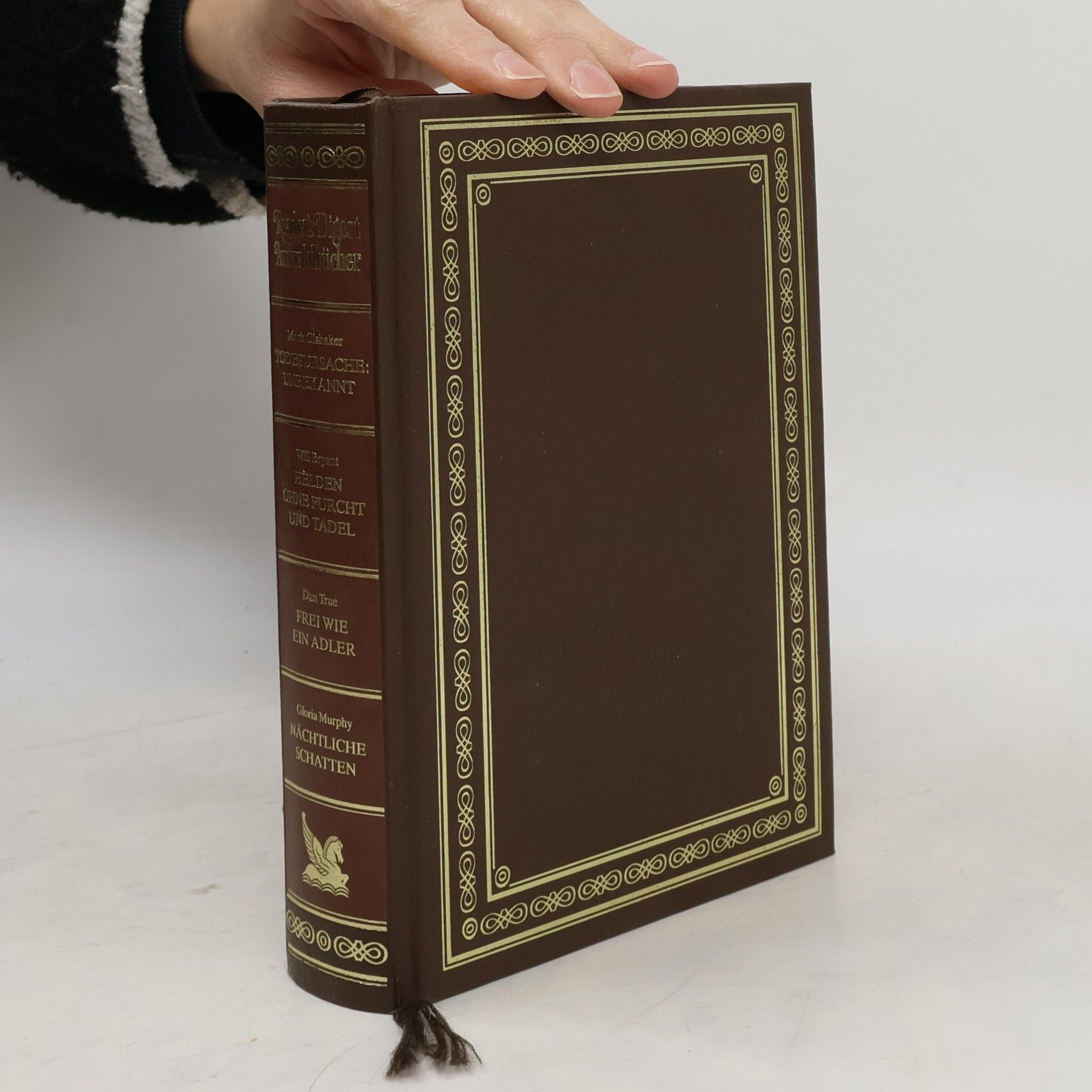 Reader's Digest Auswahlbücher. Todesursache: unbekannt. Helden ohne Furcht und Tadel. Frei wie ein Adler. Nächtliche Schatten.