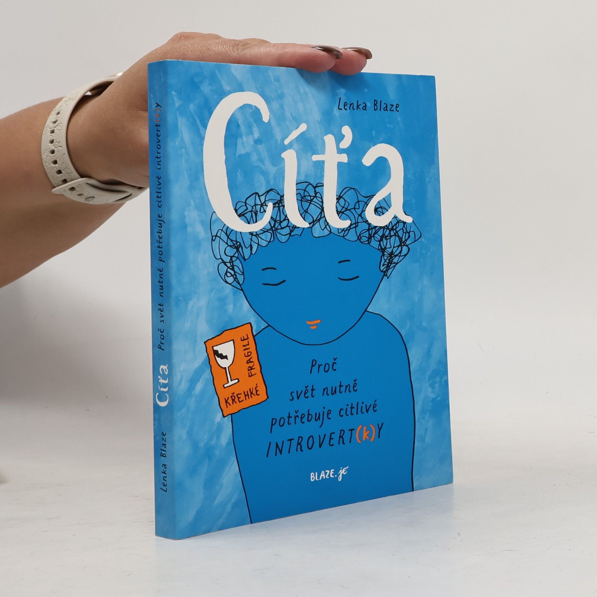Lenka Blažejová Cíťa: proč svět nutně potřebuje citlivé introvert(k)y