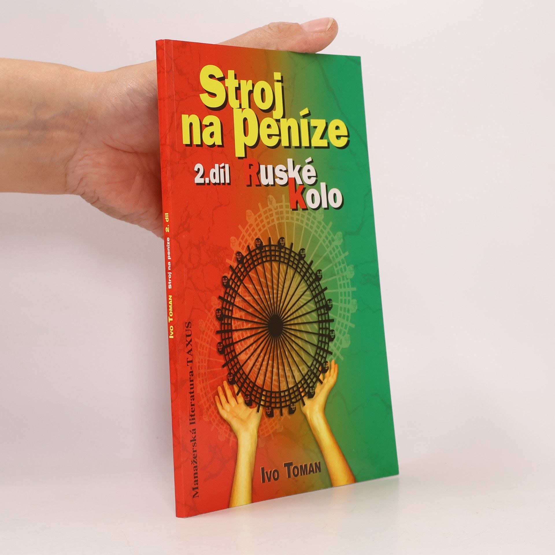 Stroj na peníze 2. Ruské kolo
