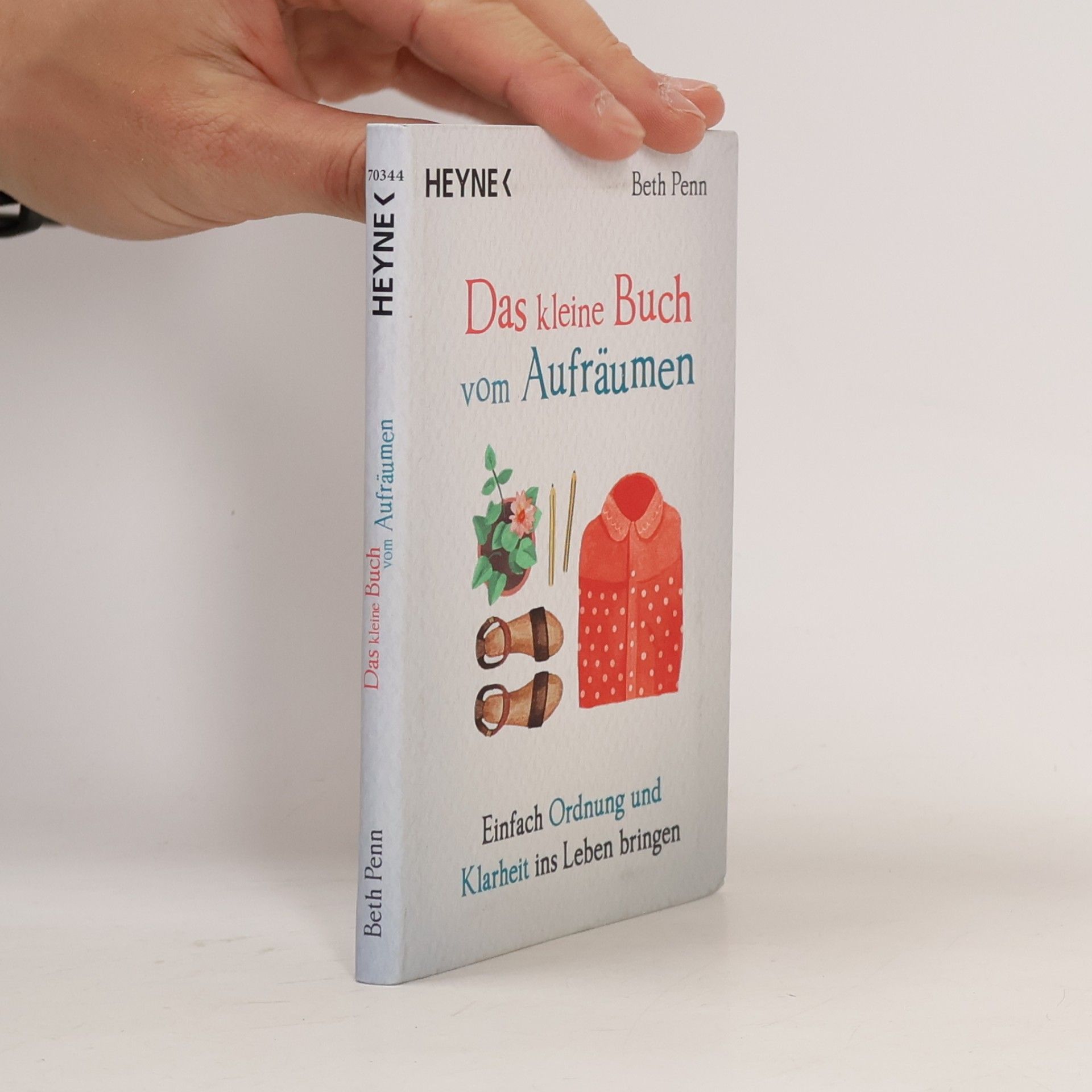 Beth Penn Das kleine Buch vom Aufräumen