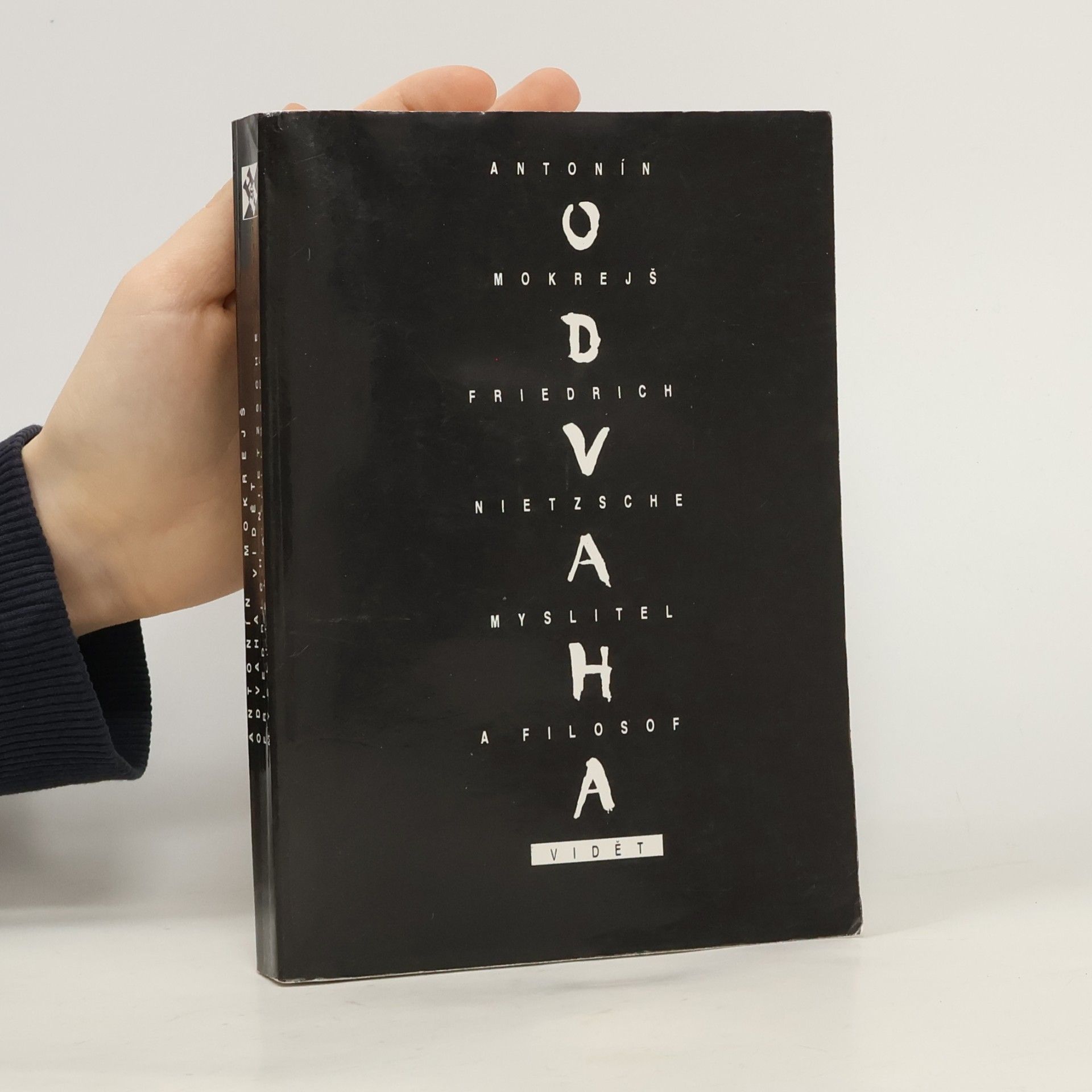 Odvaha vidět: Friedrich Nietzsche - myslitel a filosof