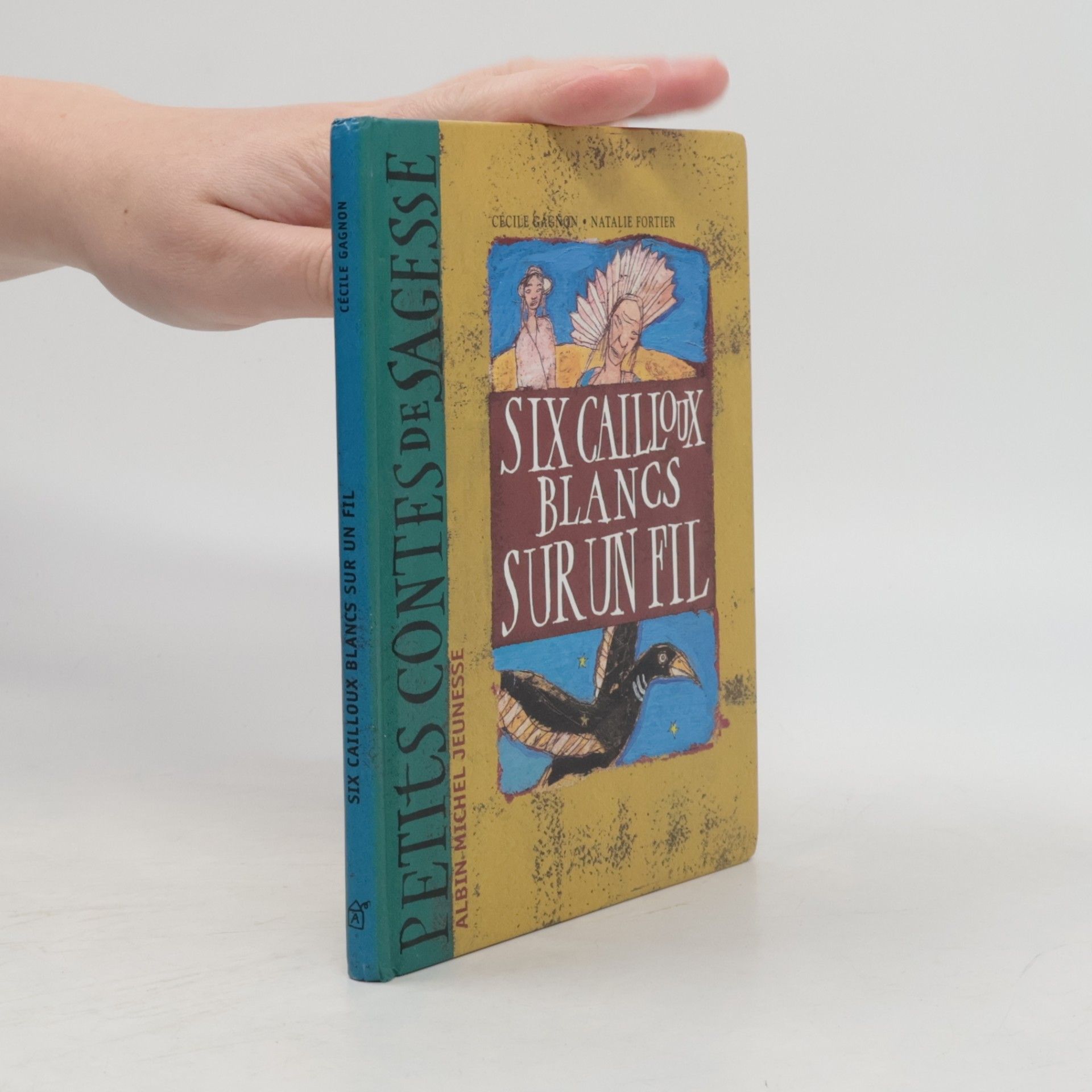 Petits contes de sagesse: Six cailloux blancs sur un fil
