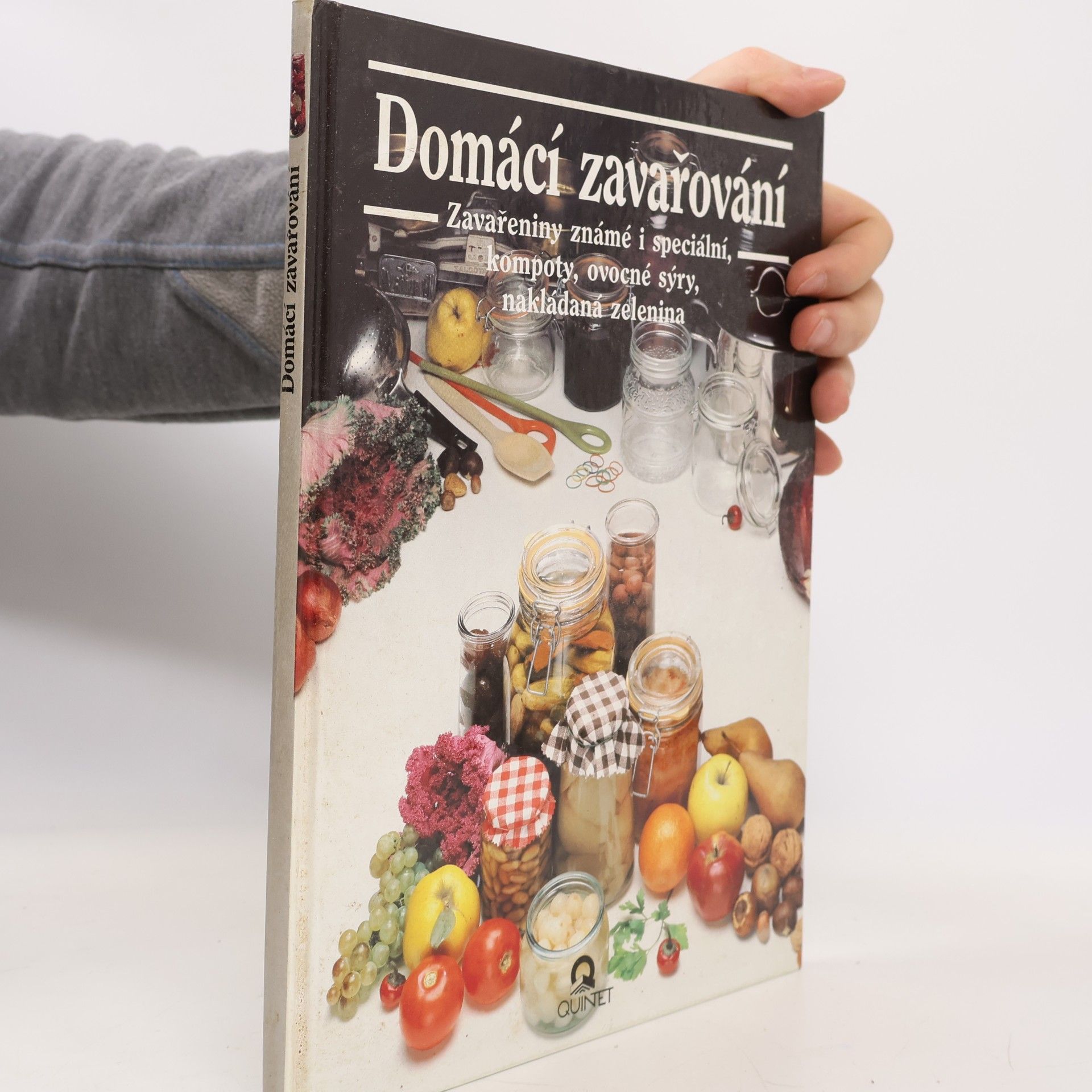 Domácí zavařování : známé a speciální zavařeniny, džemy, kompoty, ovocné sýry, nakládaná zelenina