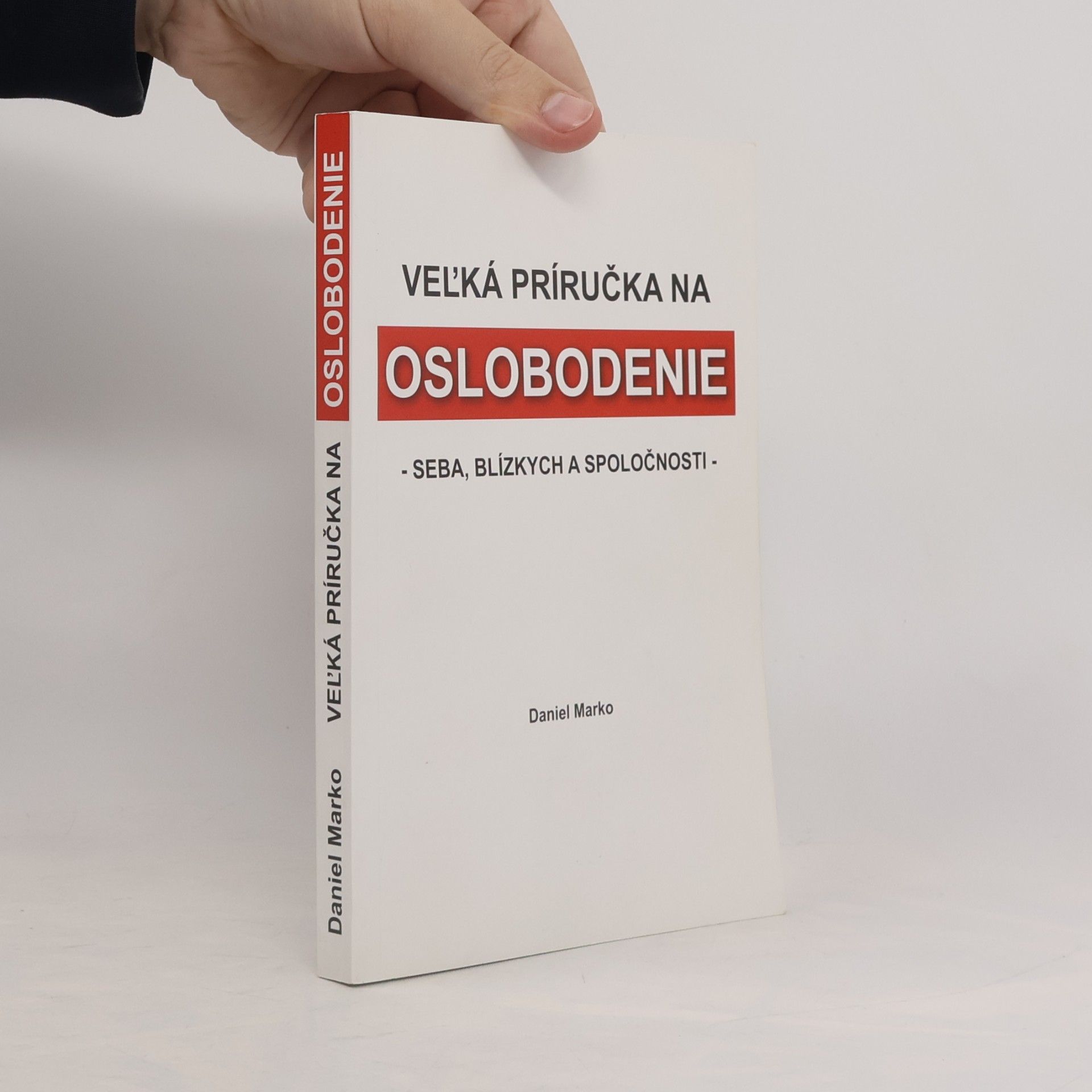 Veľká príručka na oslobodenie - seba, blízkych a spoločnosti