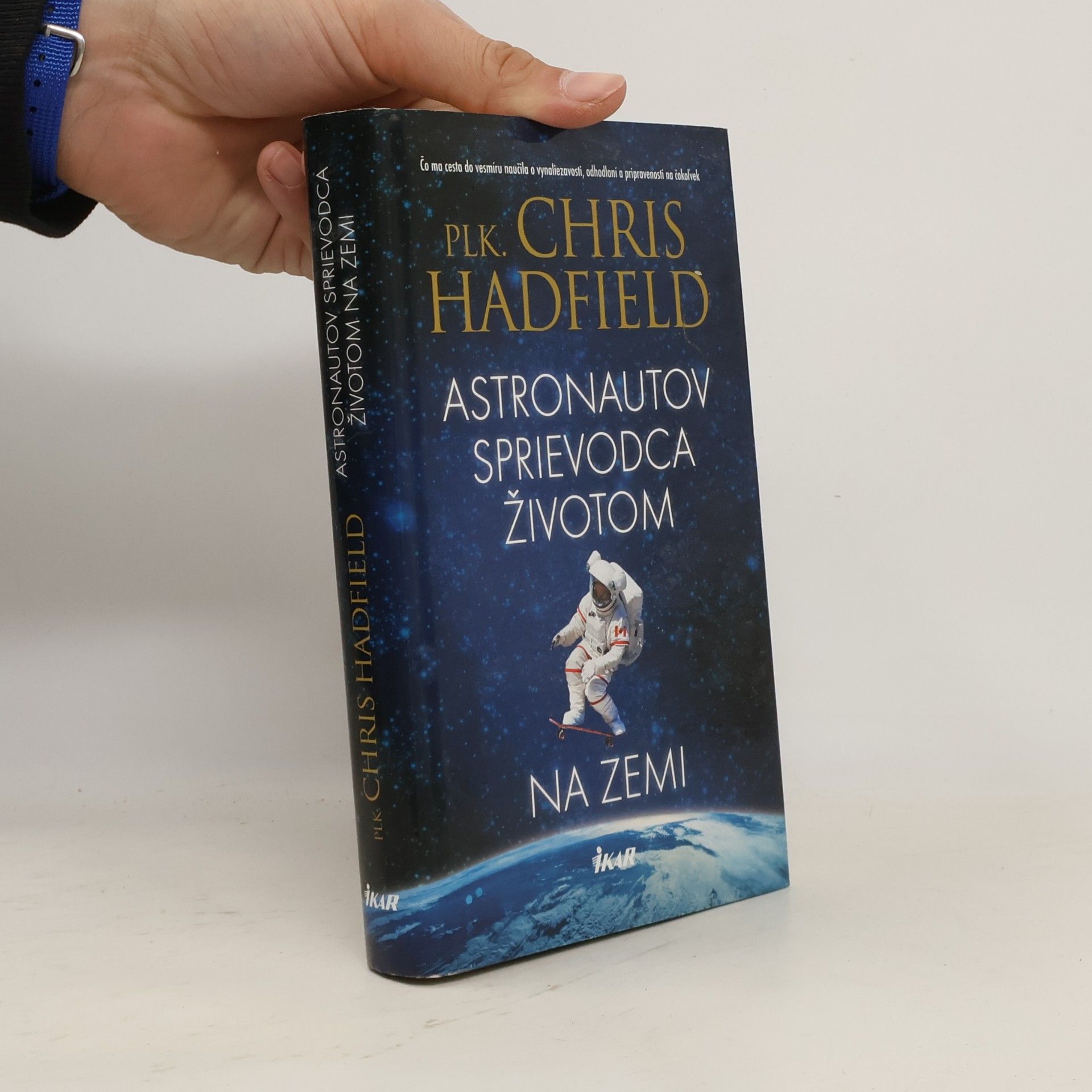 Chris Hadfield Astronautov sprievodca životom na Zemi