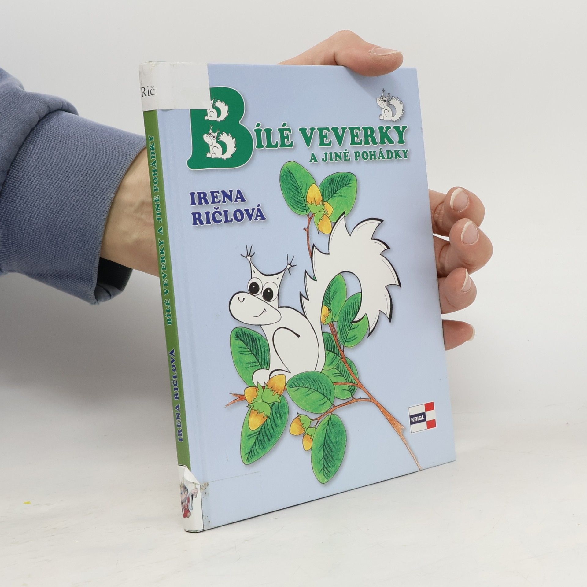 Irena Lachoutová Bílé veverky a jiné pohádky