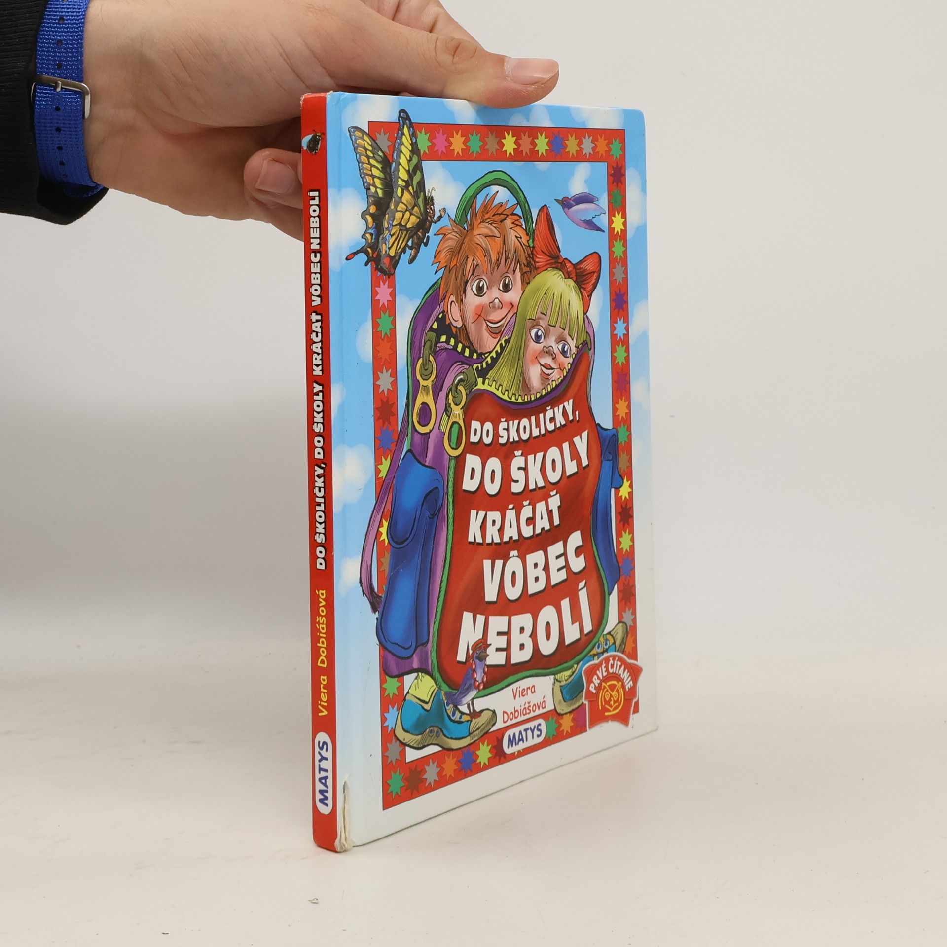 Do školičky, do školy kráčať vôbec nebolí