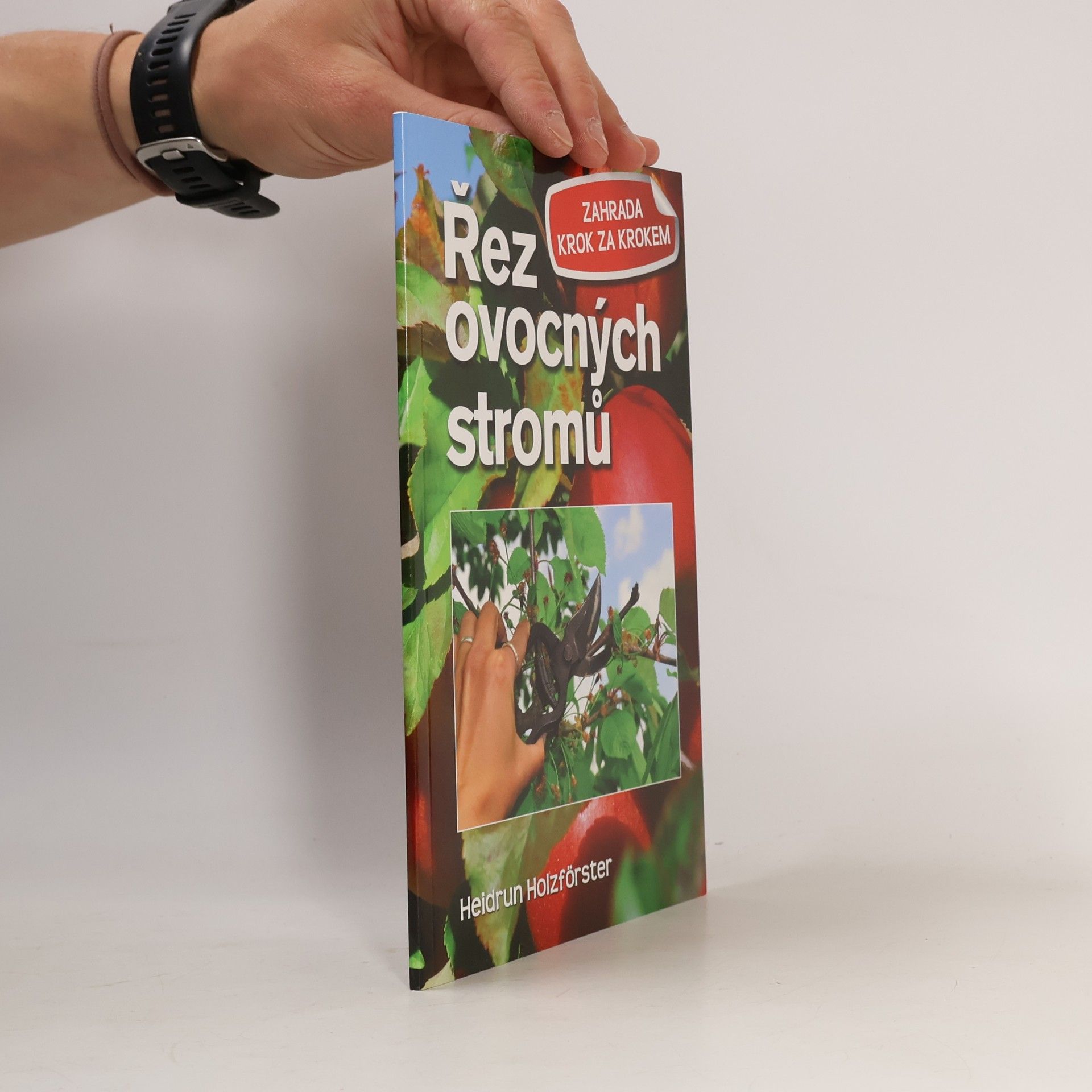 Heidrun Holzförster Řez ovocných stromů