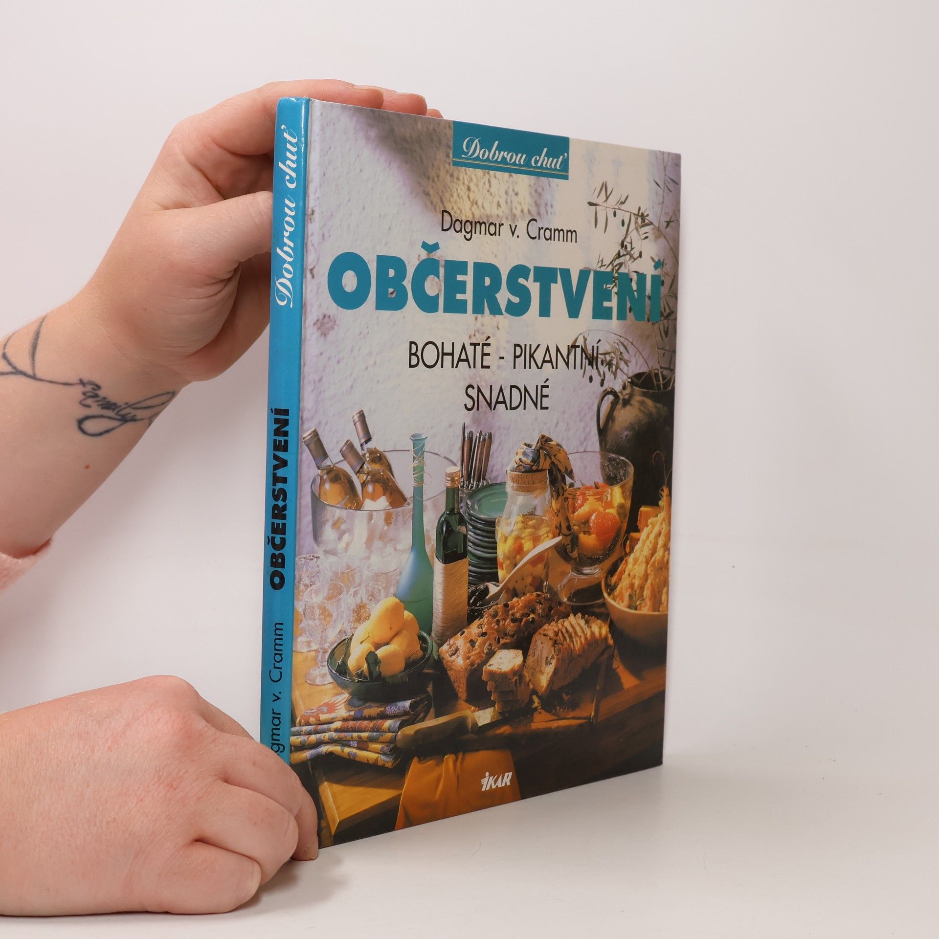 Dagmar von Cramm Občerstvení - bohaté, pikantní, snadné