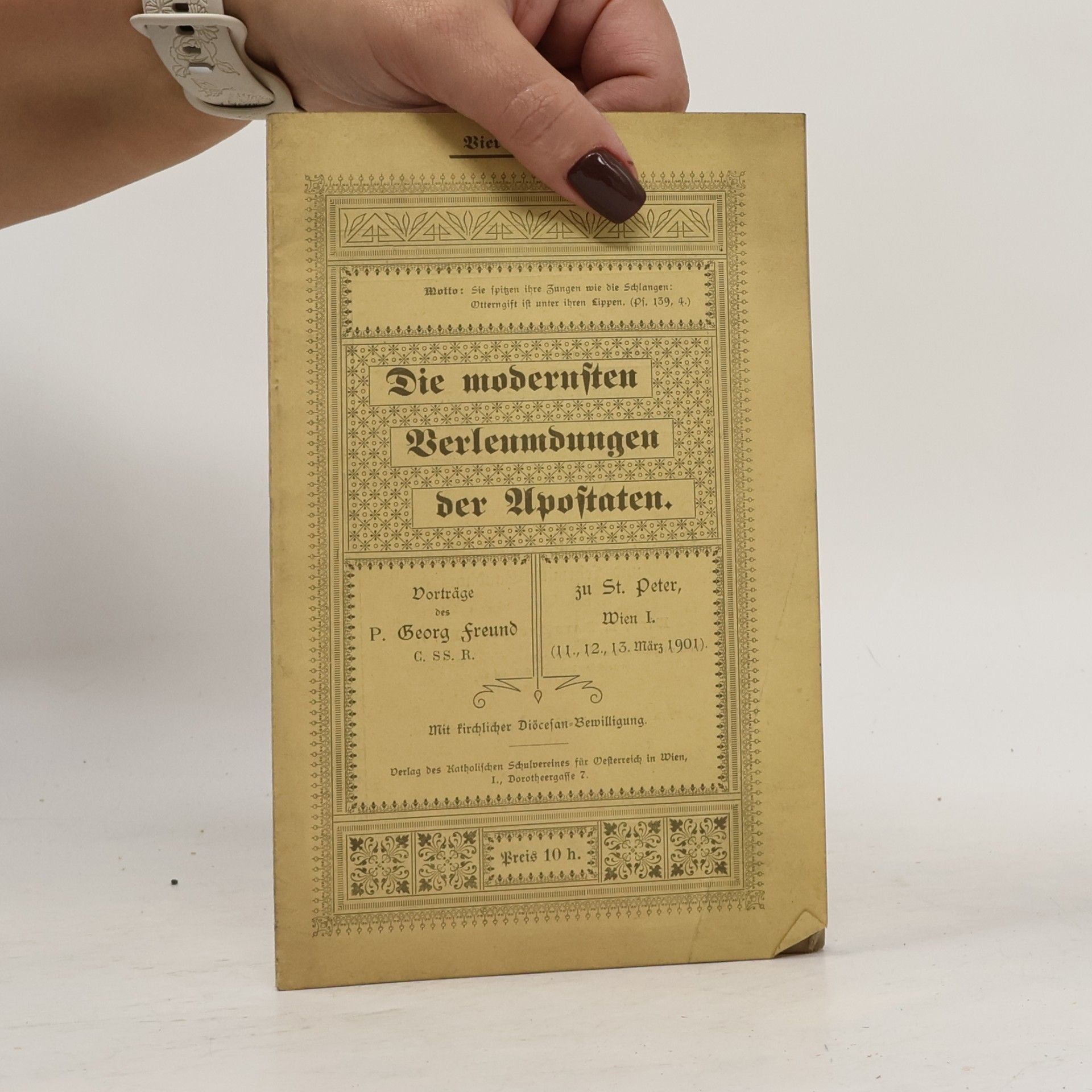 Georg Freund Die modernsten Verleumdungen der Apostaten.