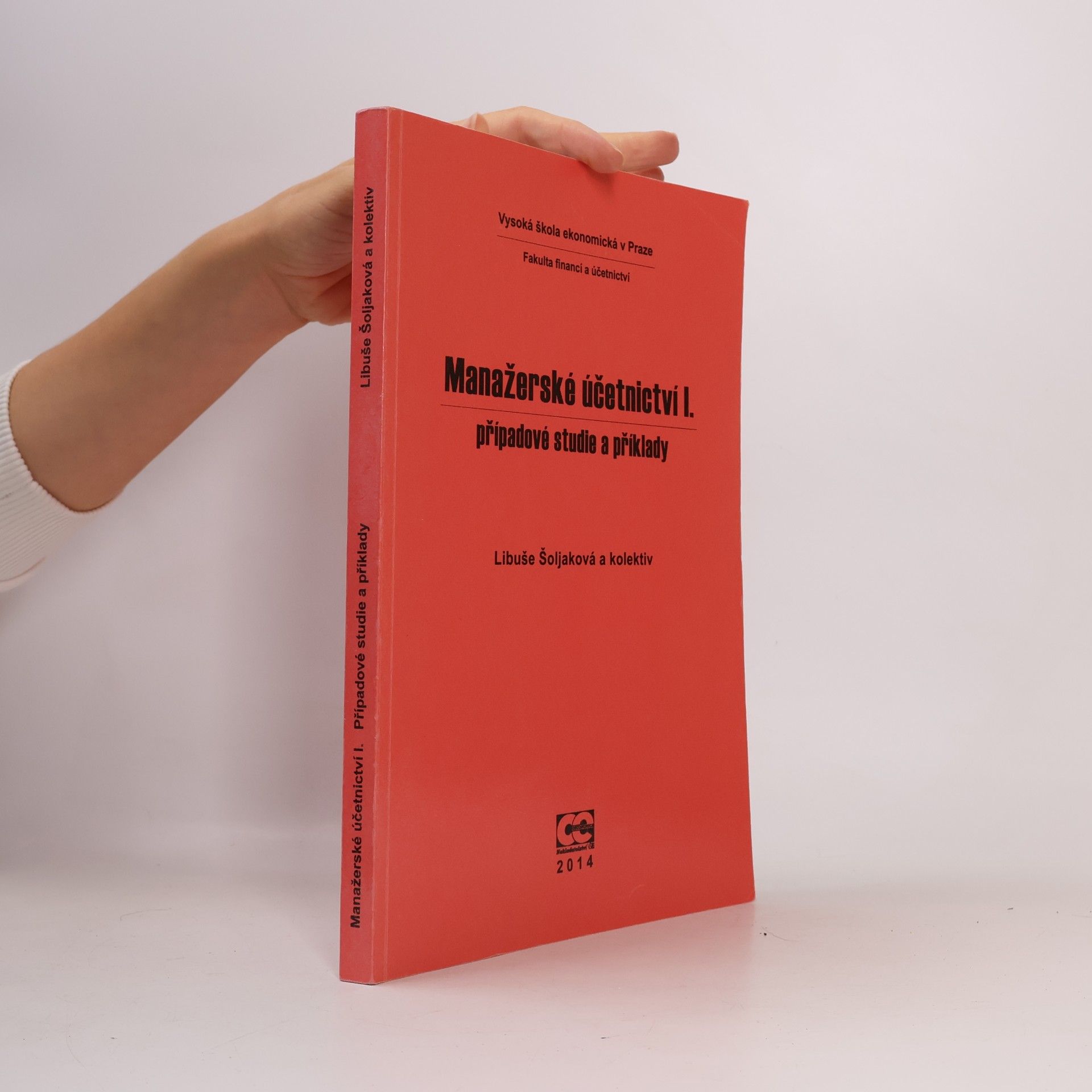 Collectif d'auteurs Manažerské účetnictví I. Případové studie a příklady