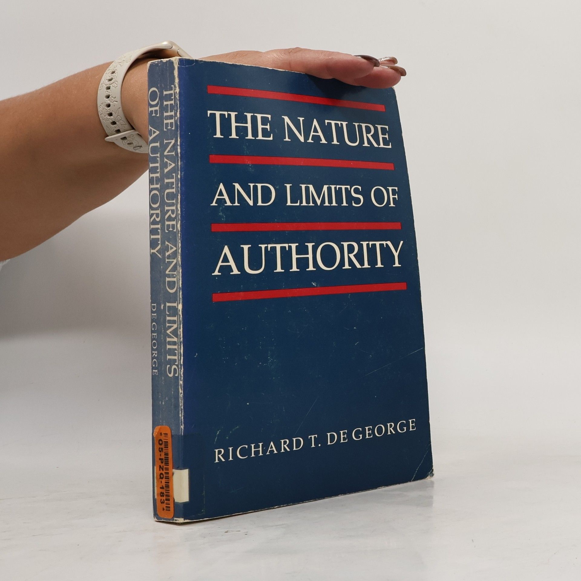 Richard T. De George The Nature and Limits of Authority