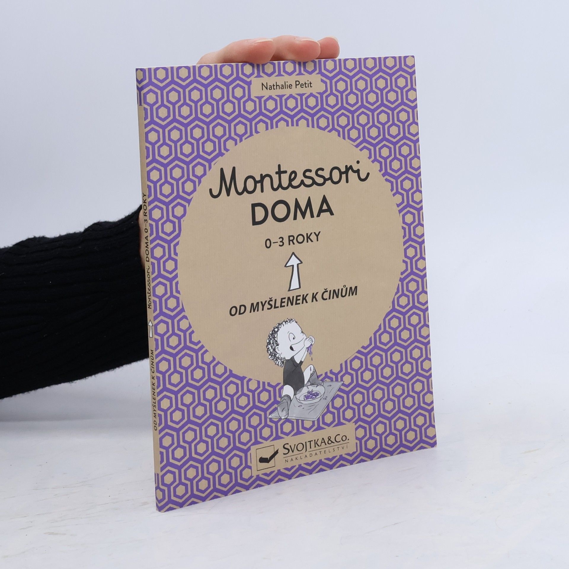 Montessori doma. Od myšlenek k činům. 0-3 roky