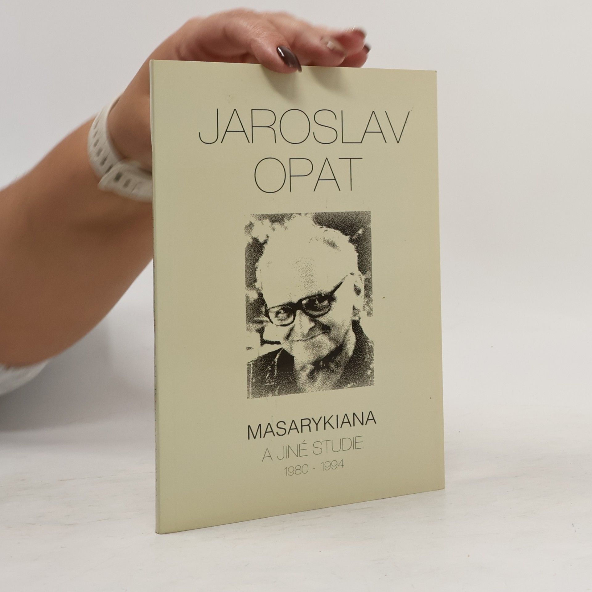 Jaroslav Opat Masarykiana a jiné studie