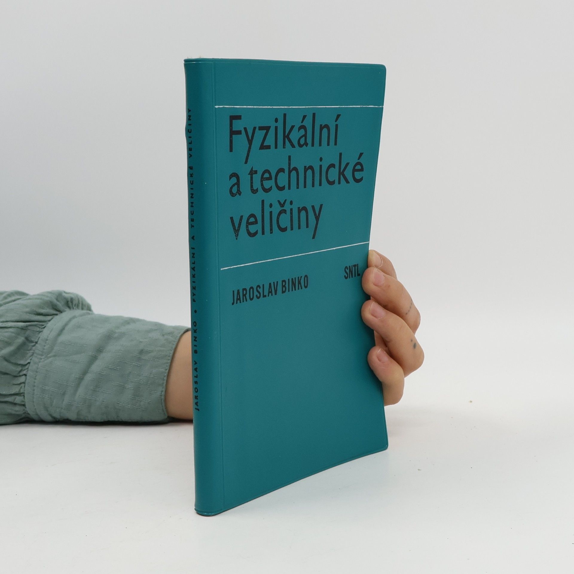 Jaroslav Binko Fyzikální a technické veličiny