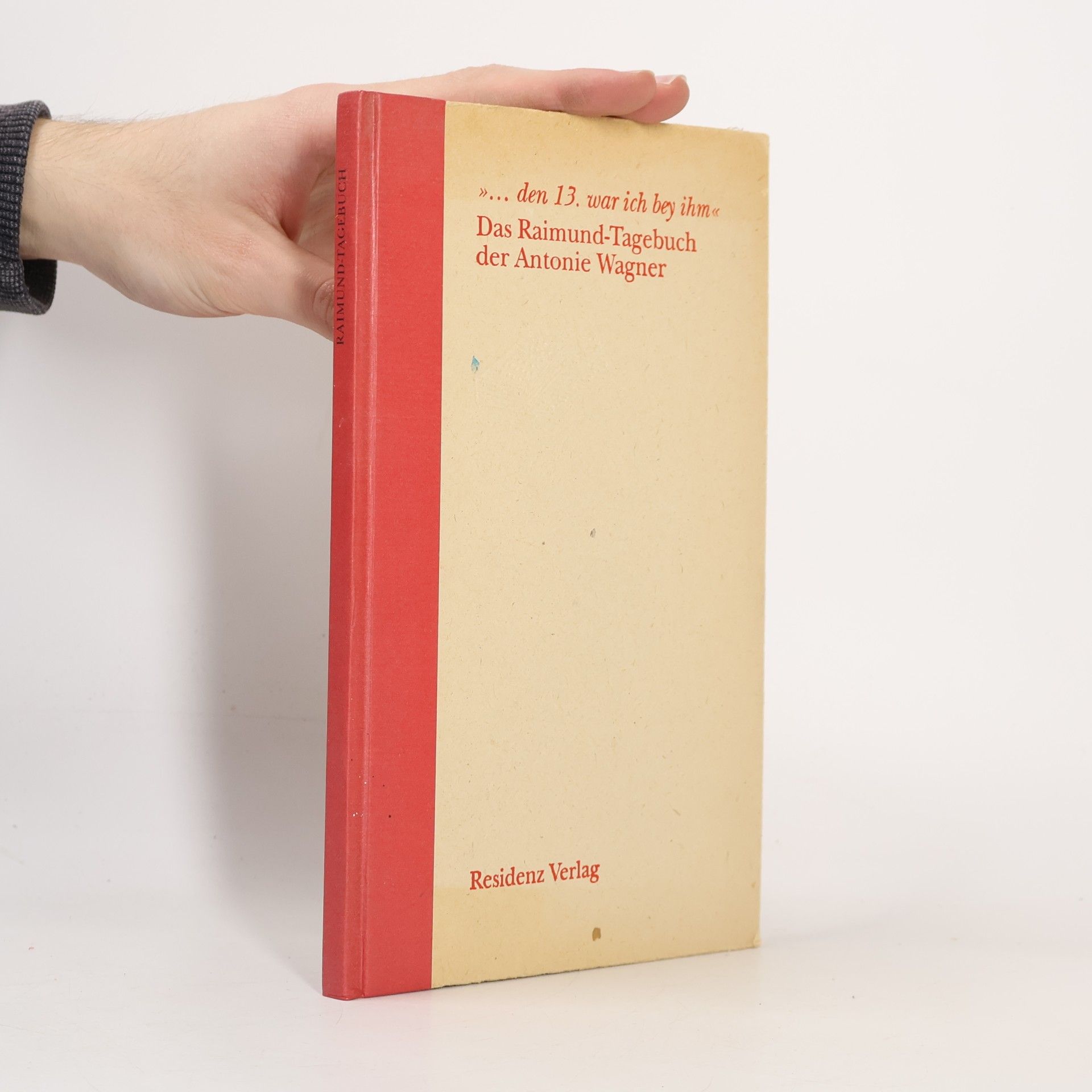 Antonie Wagner Das Raimund-Tagebuch der Antonie Wagner