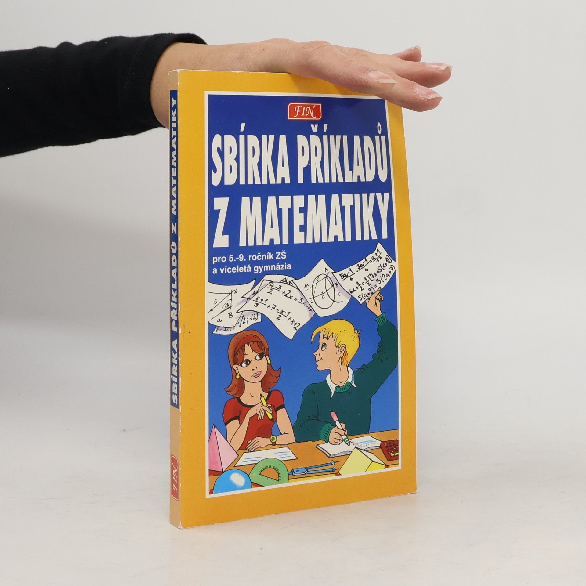 Sbírka příkladů z matematiky pro 5.-9. ročník ZŠ a víceletá gymnázia