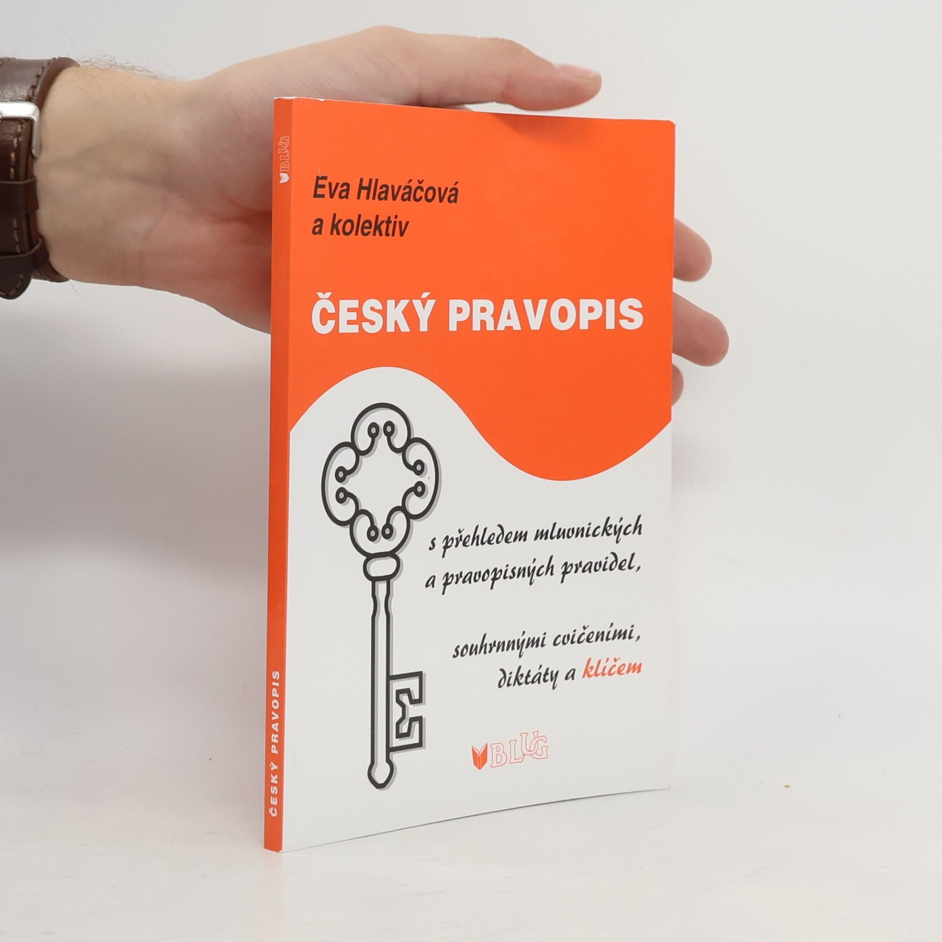 Český pravopis: S přehledem mluvnických a pravopisných pravidel, souhrnými cvičeními, diktáty a klíčem
