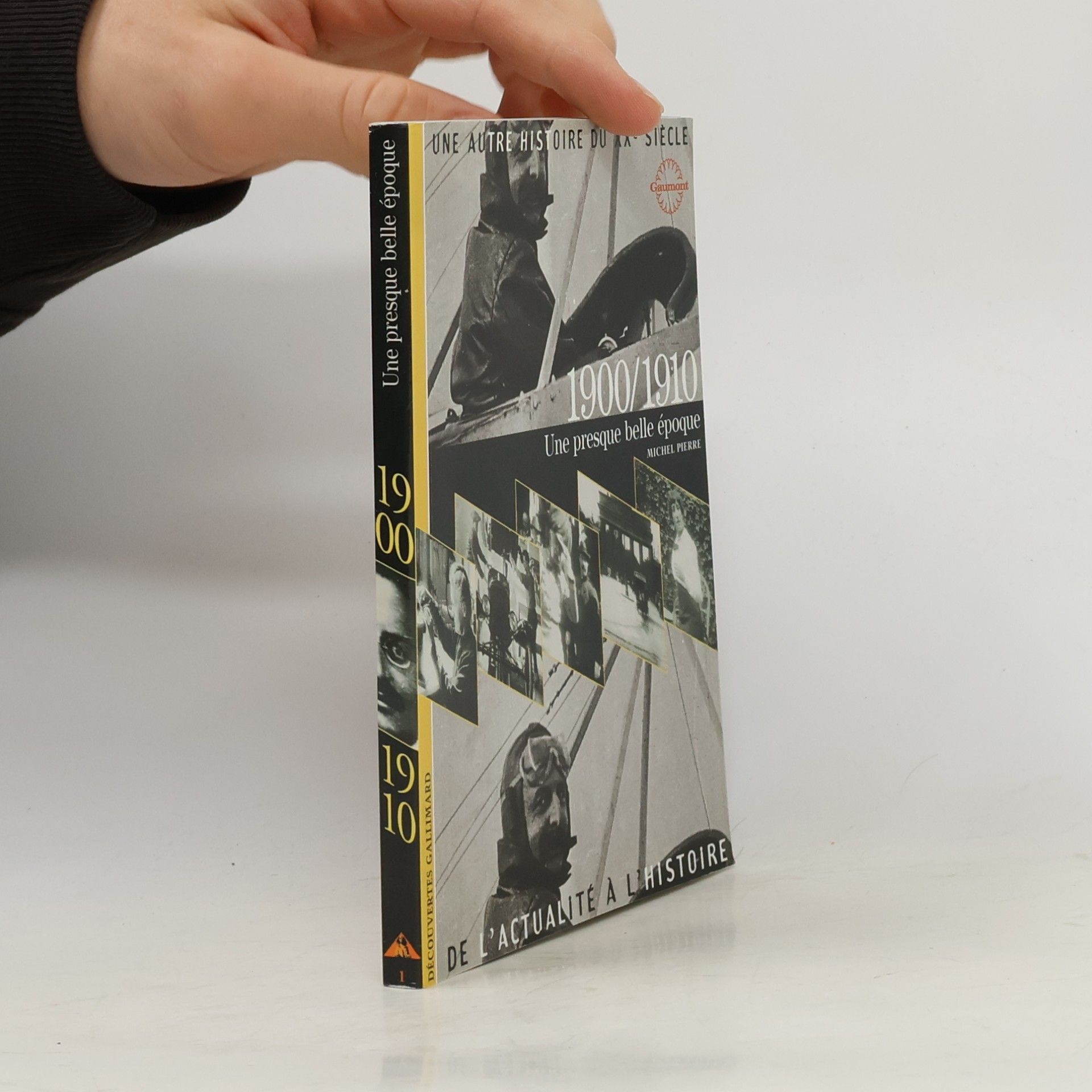 Découvertes Gallimard - 1: 1900/1910
