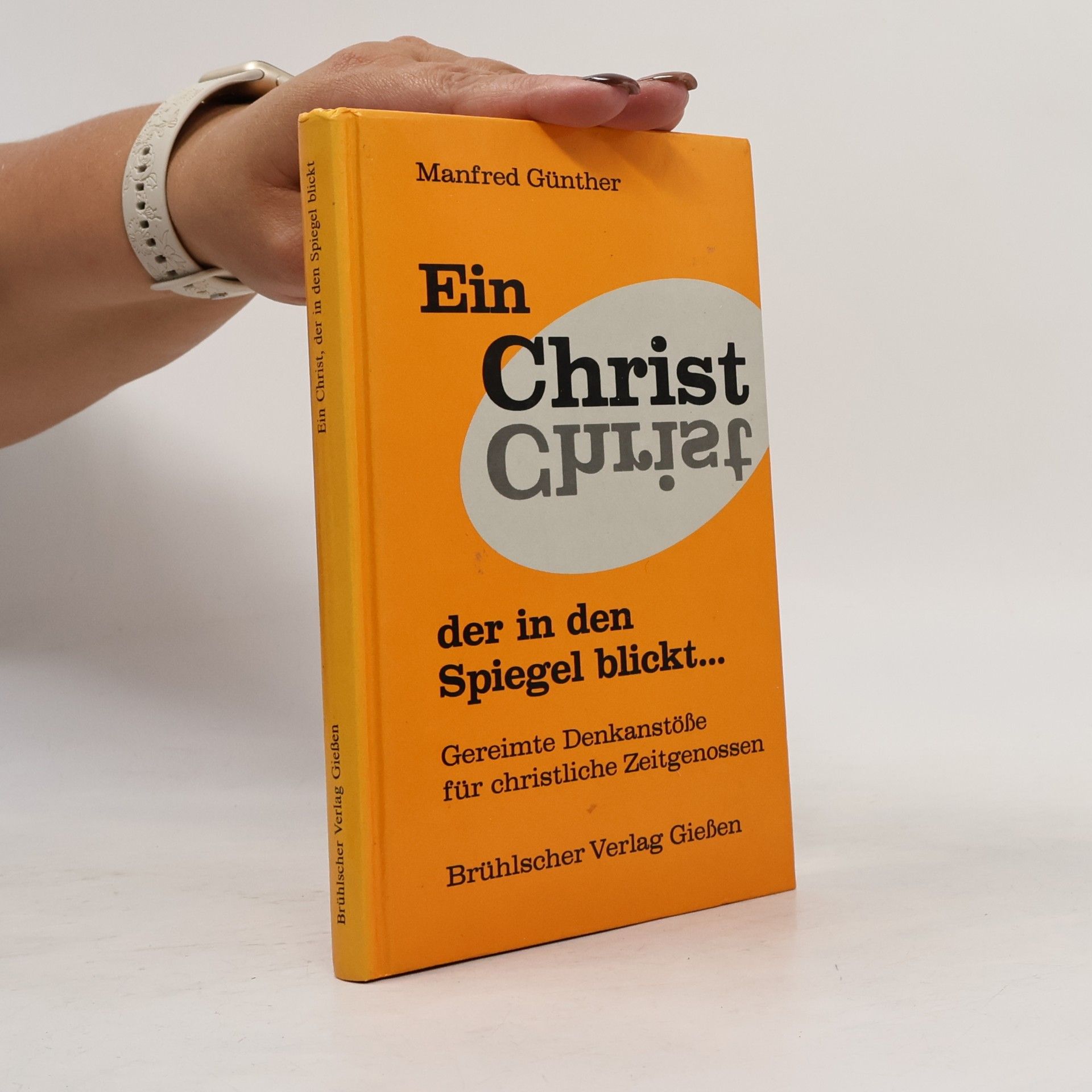 Manfred Günther Ein Christ, der in den Spiegel blickt...