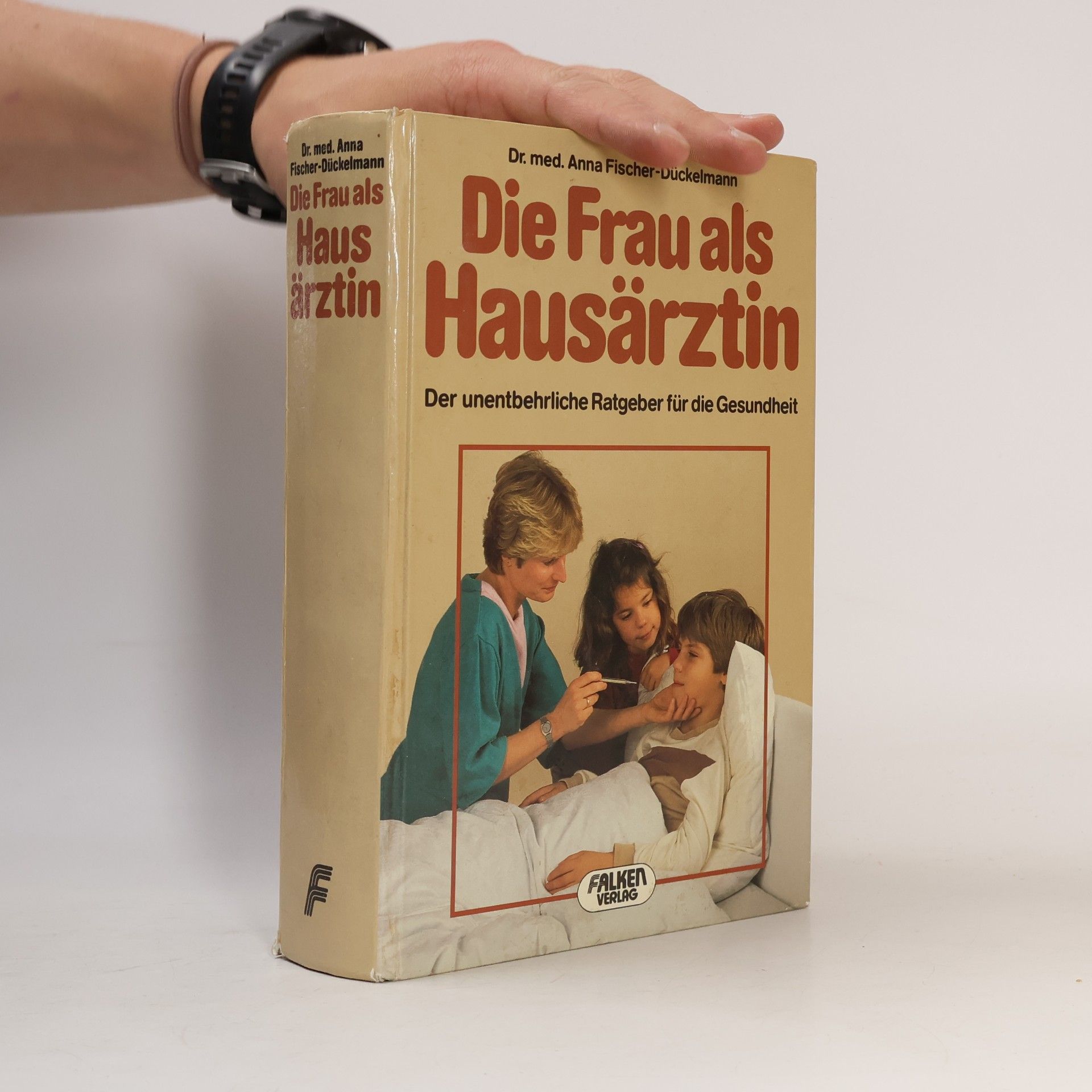 Anna Fischer-Dückelmann Die Frau als Hausärztin